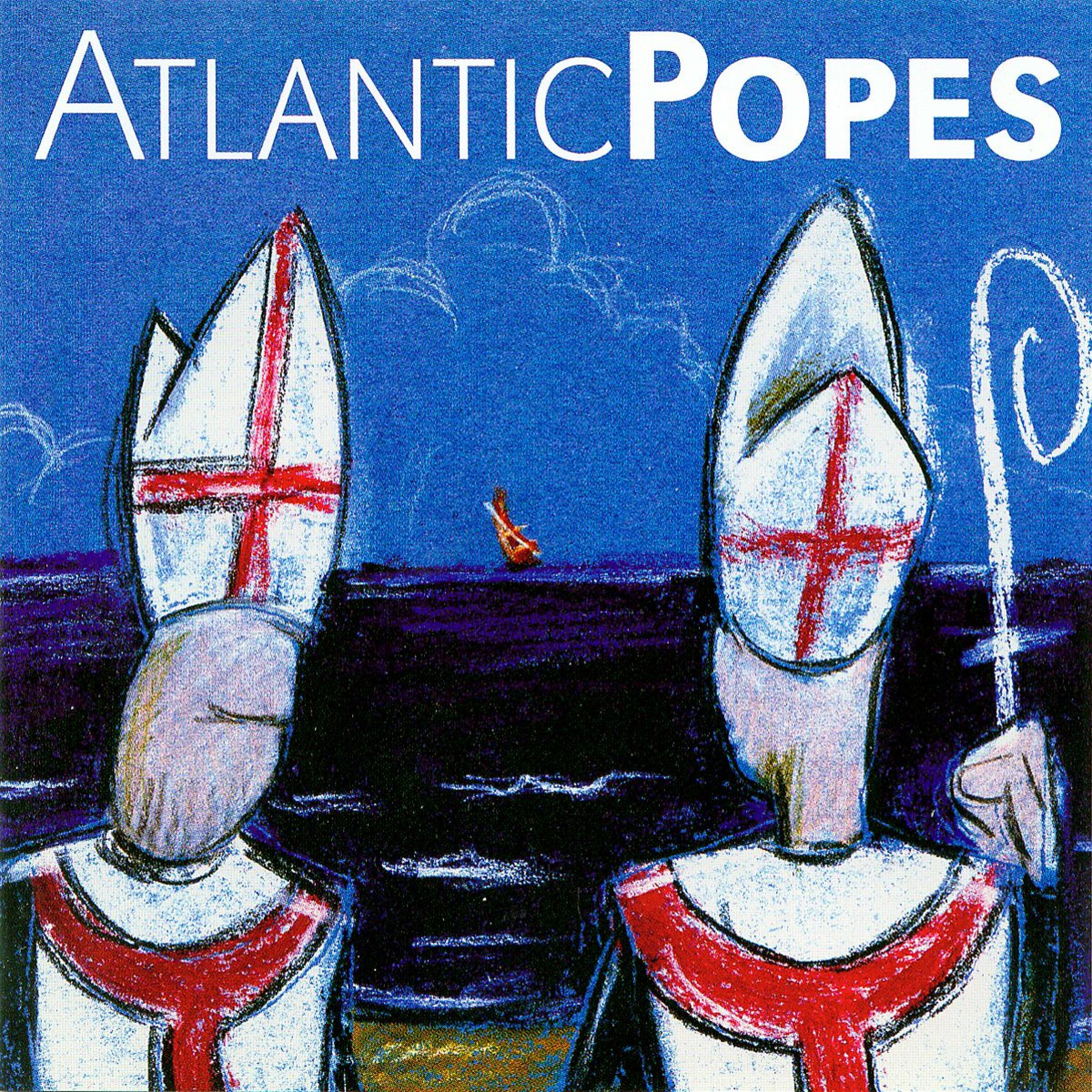 Постер альбома Atlantic Popes