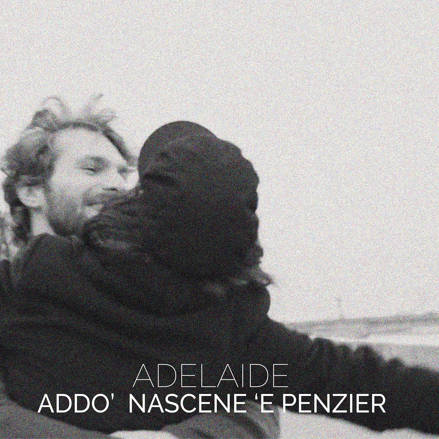 Постер альбома Addo' nascene 'e penziere