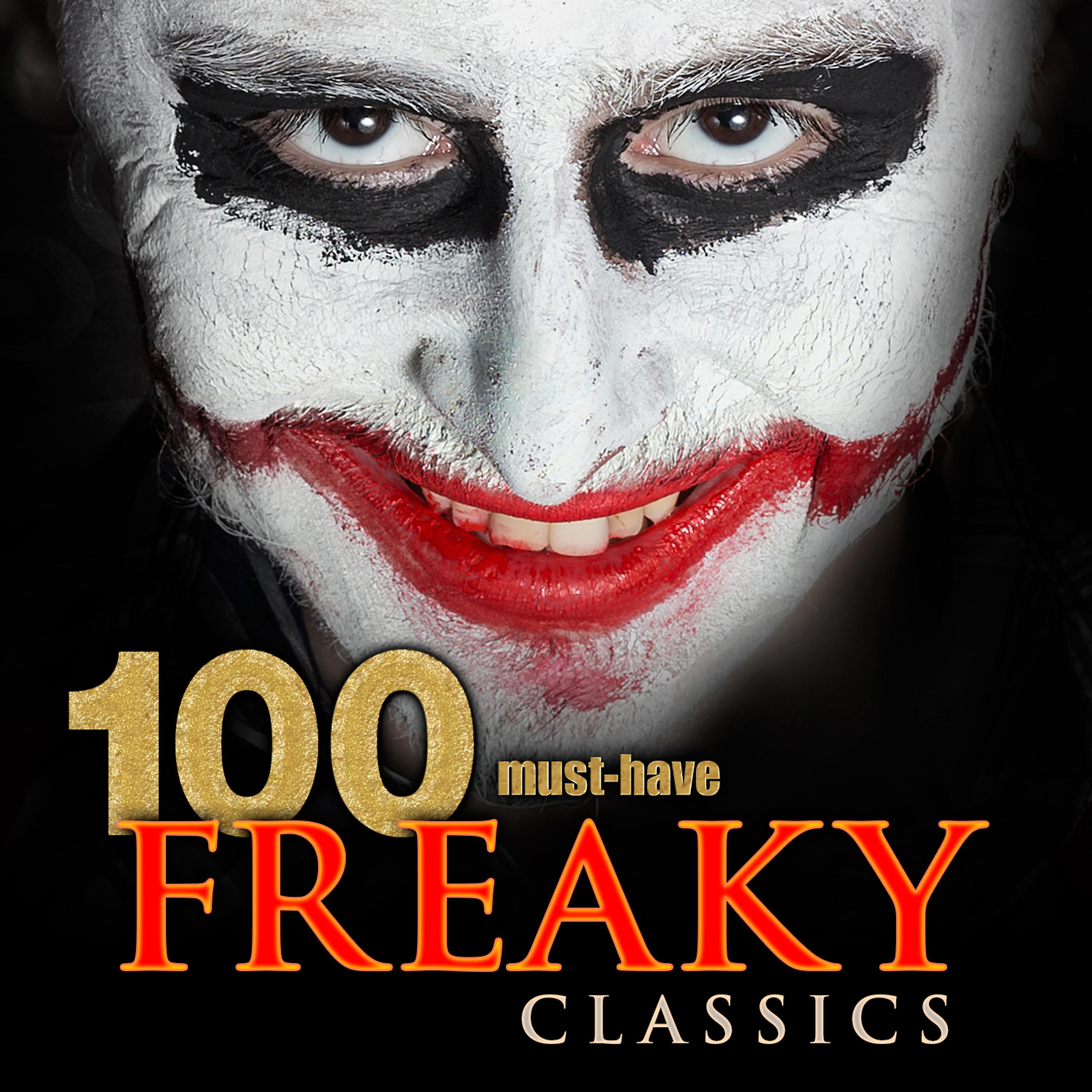 Постер альбома 100 Must-Have Freaky Classics