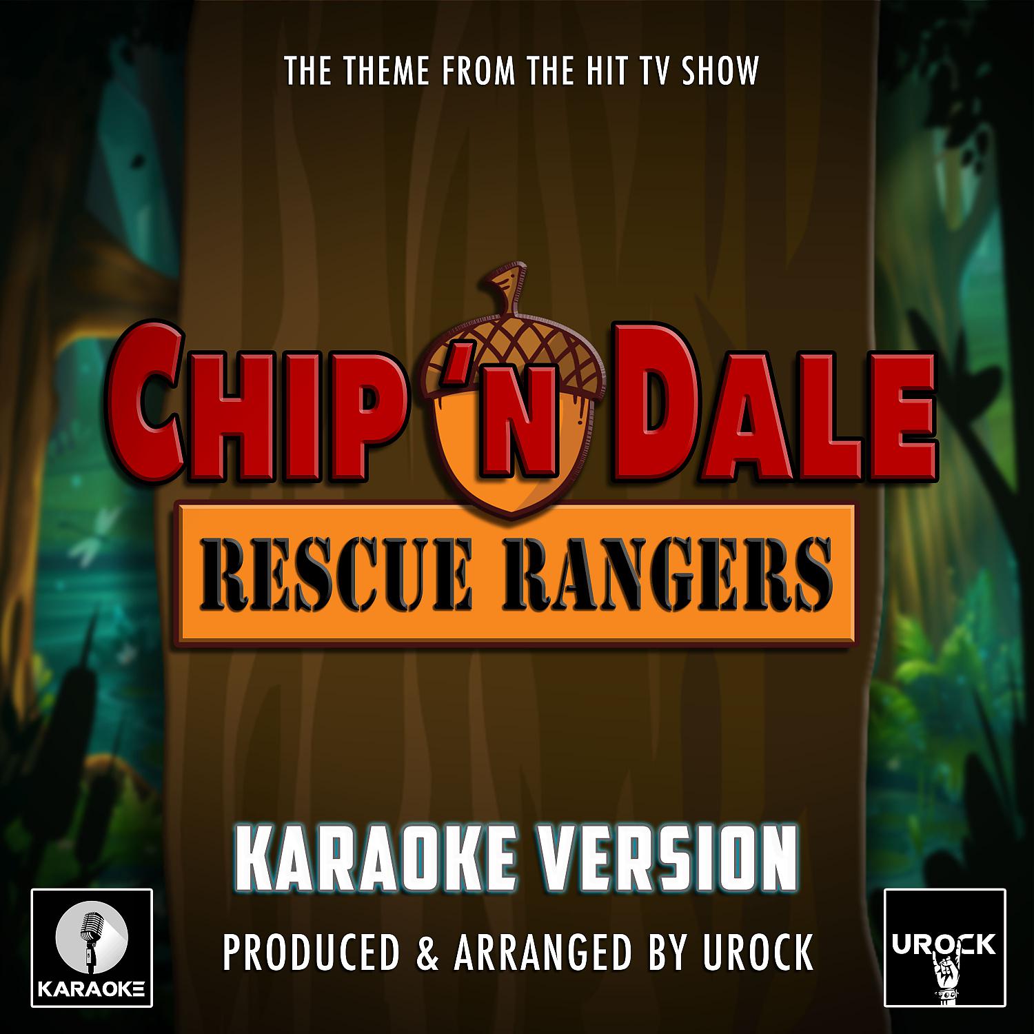 Постер альбома Chip 'N Dale Rescue Rangers Main Theme (From "Chip 'N Dale Rescue Rangers")[Originally Performed By Mark Mueller] (Karaoke Version)