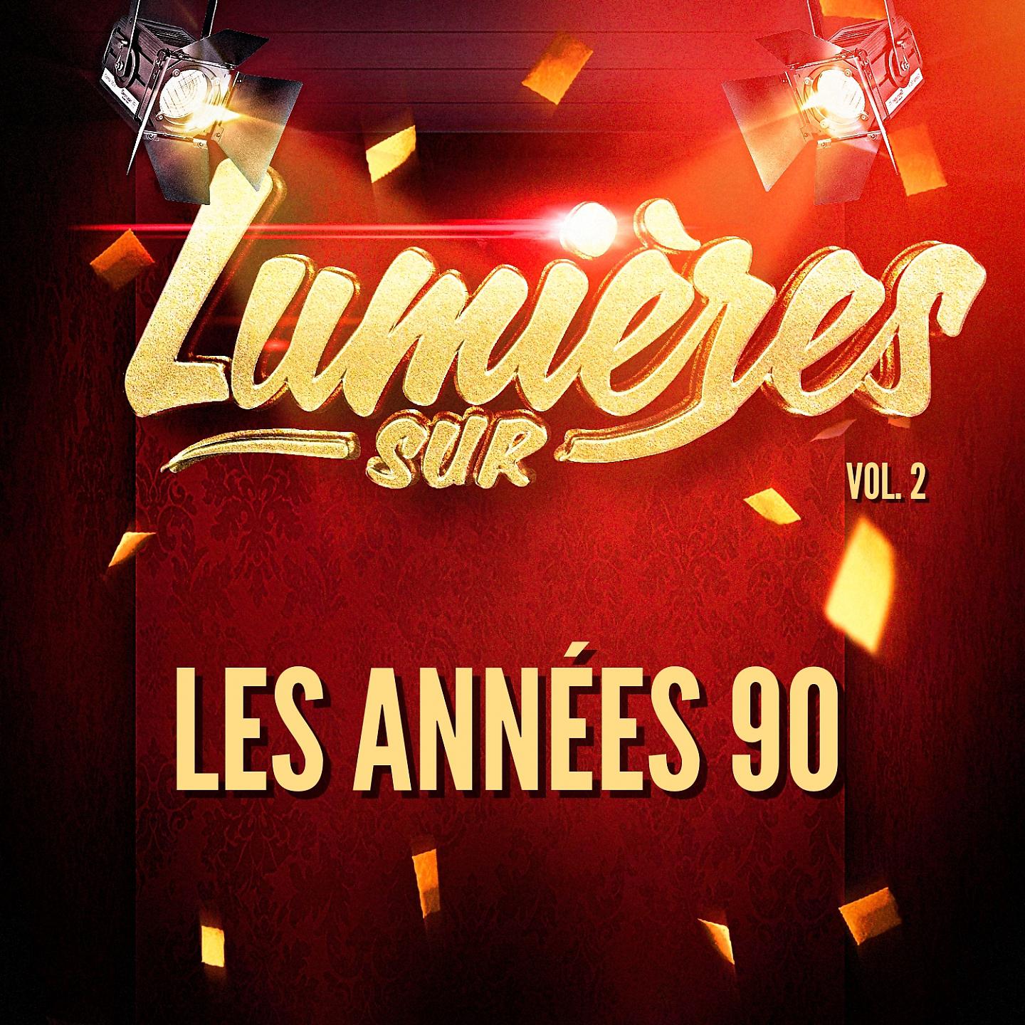Постер альбома Lumières Sur Les Années 90, Vol. 2