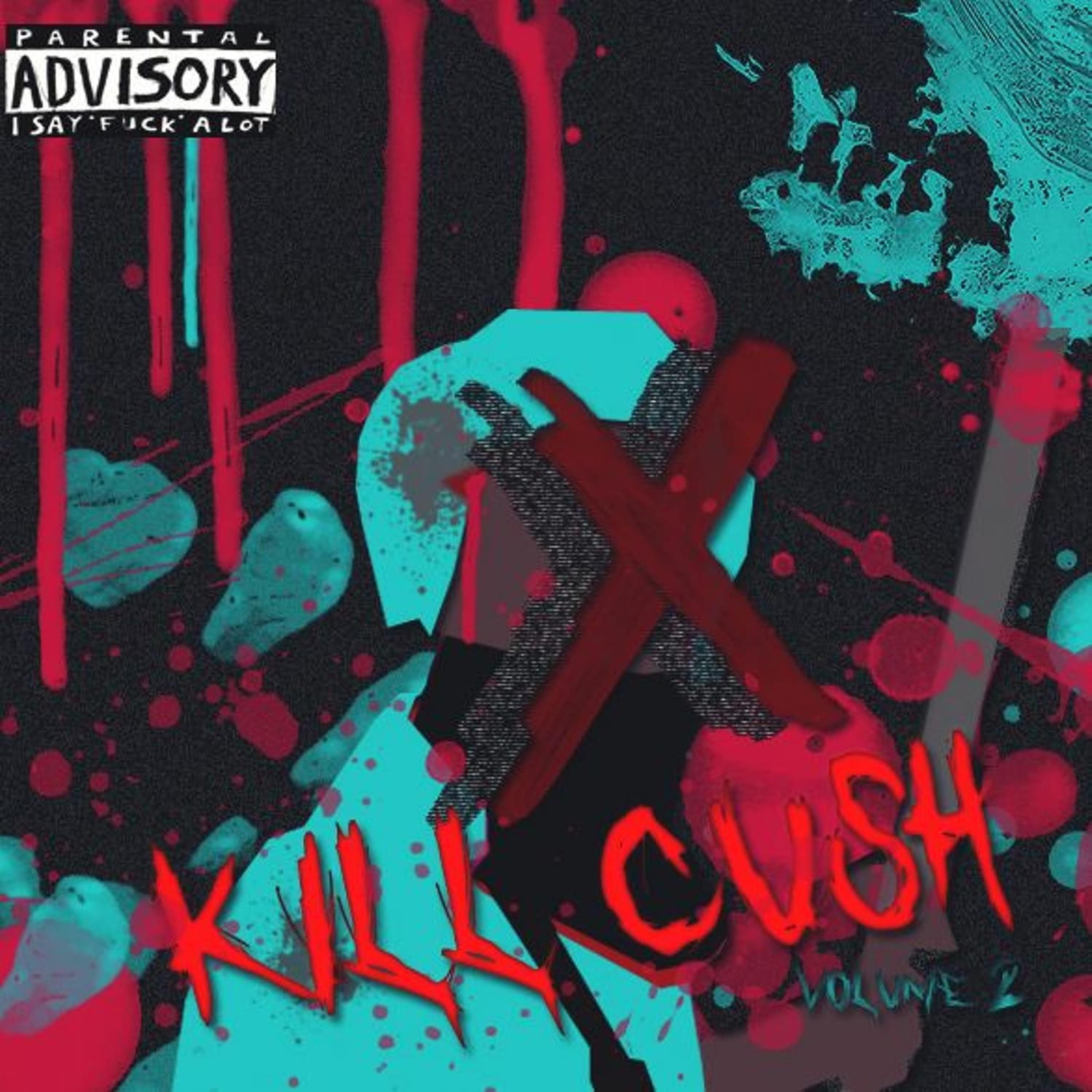 Постер альбома Kill Cush, Vol. 2