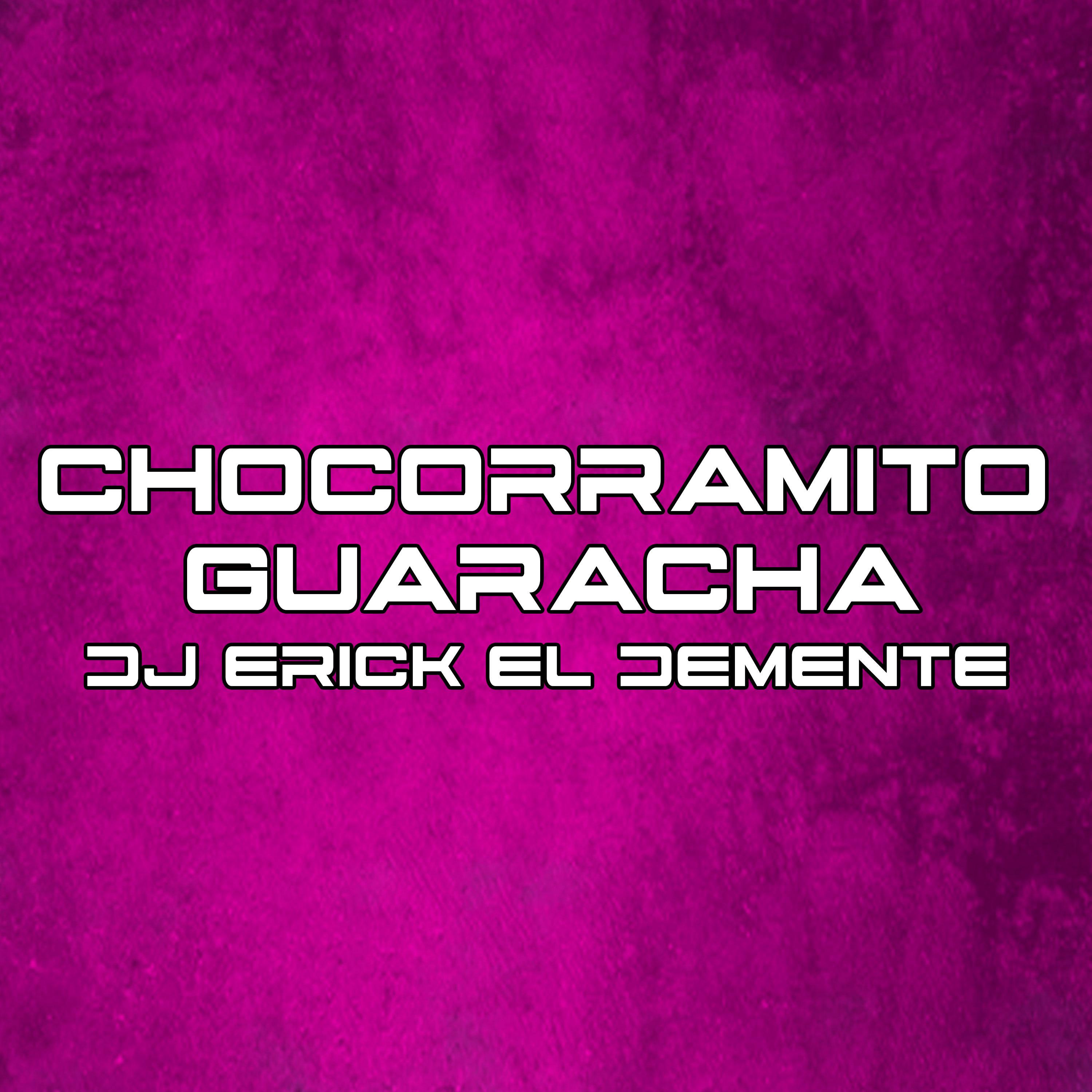 Постер альбома Chocorramito Guaracha