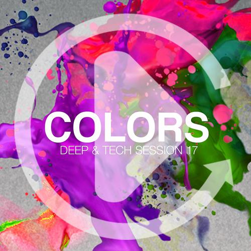 Постер альбома Colors - Deep & Tech Session 17