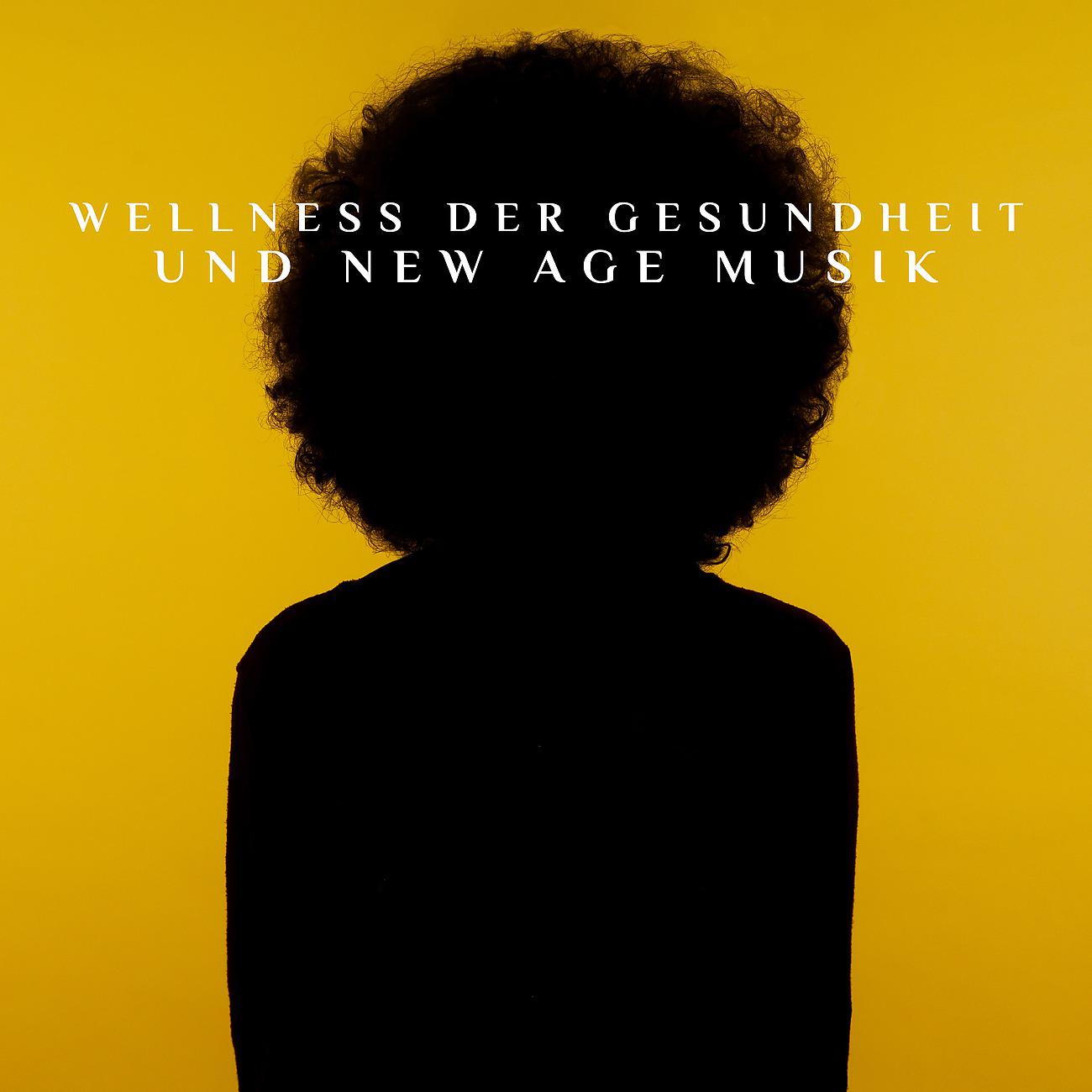 Постер альбома Wellness der Gesundheit und New Age Musik