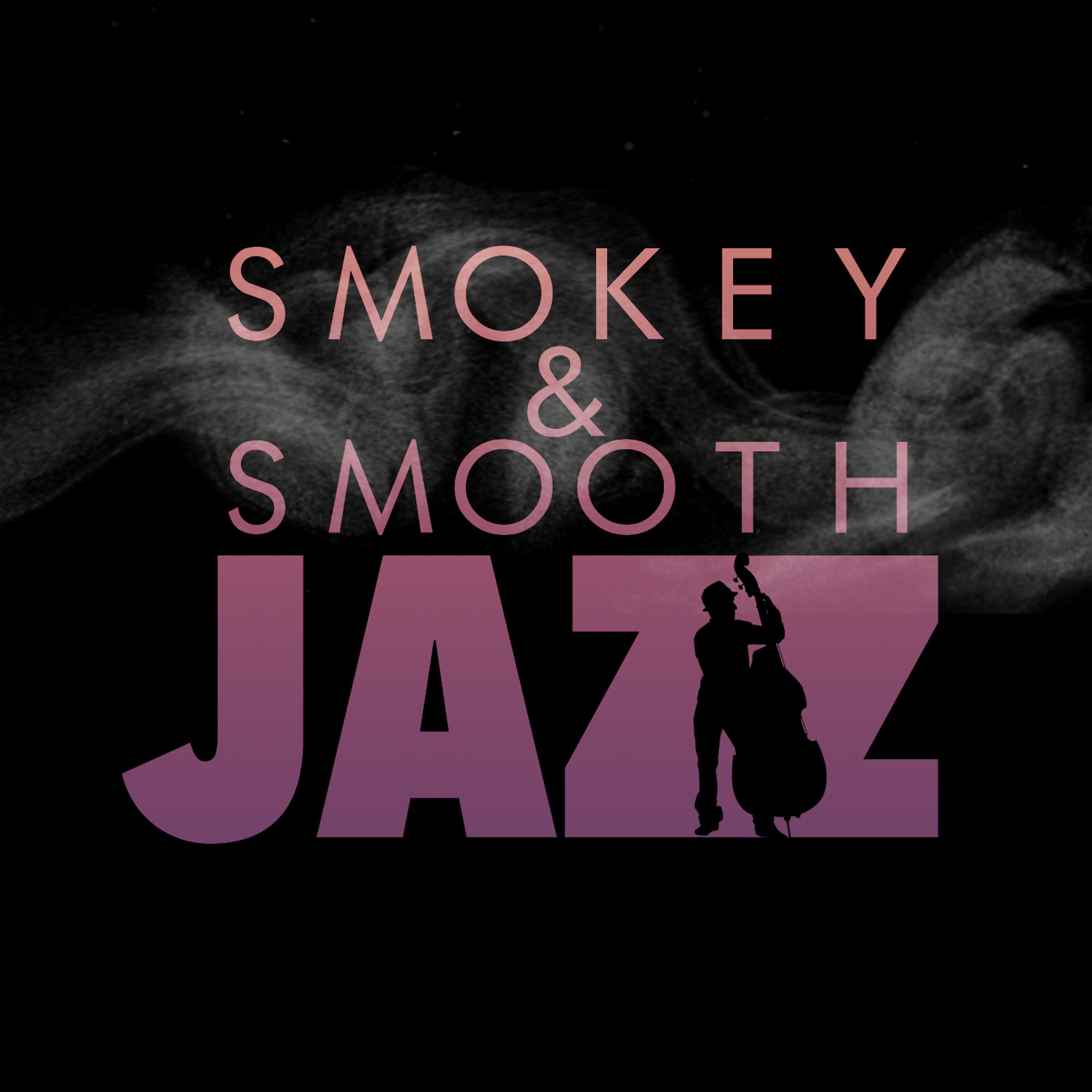 Постер альбома Smokey & Smooth Jazz