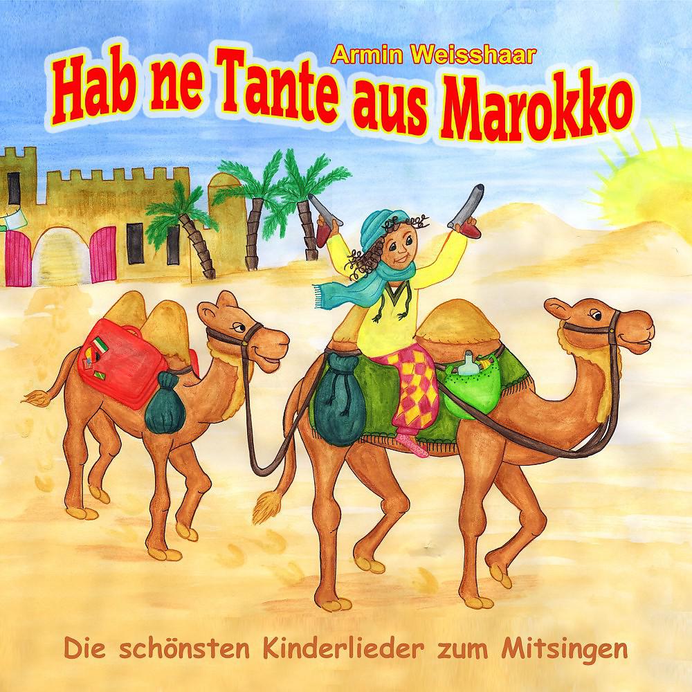 Постер альбома Hab ne Tante aus Marokko (Die schönsten Kinderlieder zum Mitsingen!)