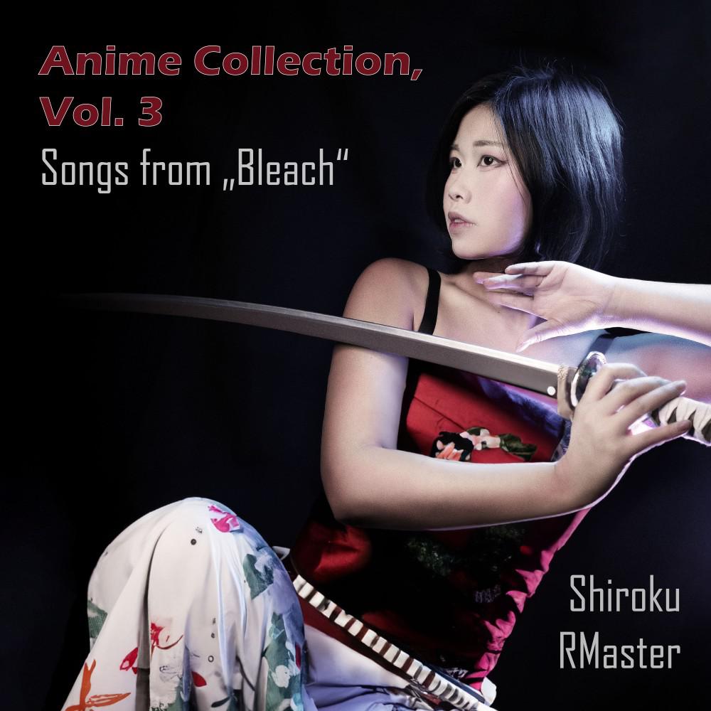Постер альбома Anime Collection, Vol. 3 - Songs from "Bleach"