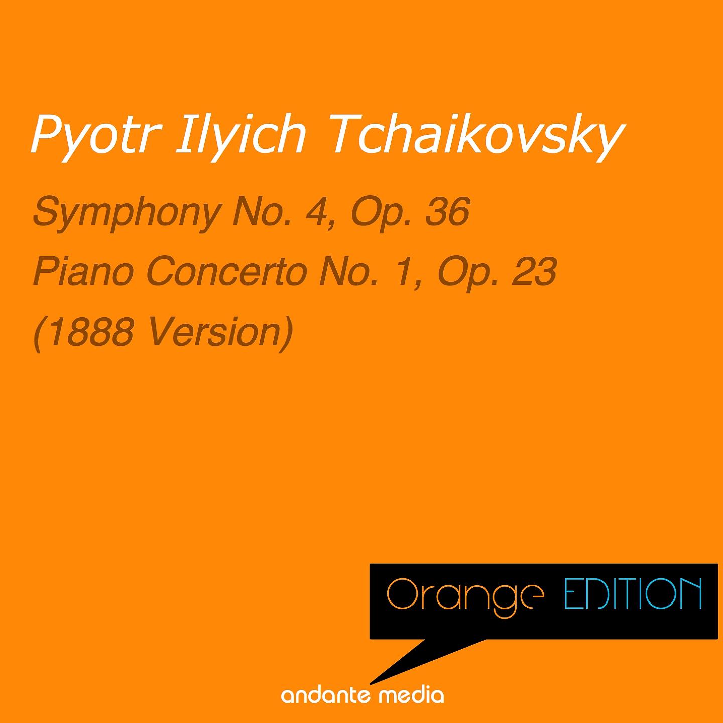 Постер альбома Orange Edition - Tchaikovsky: Symphony No. 4, Op. 36 & Piano Concerto No. 1, Op. 23
