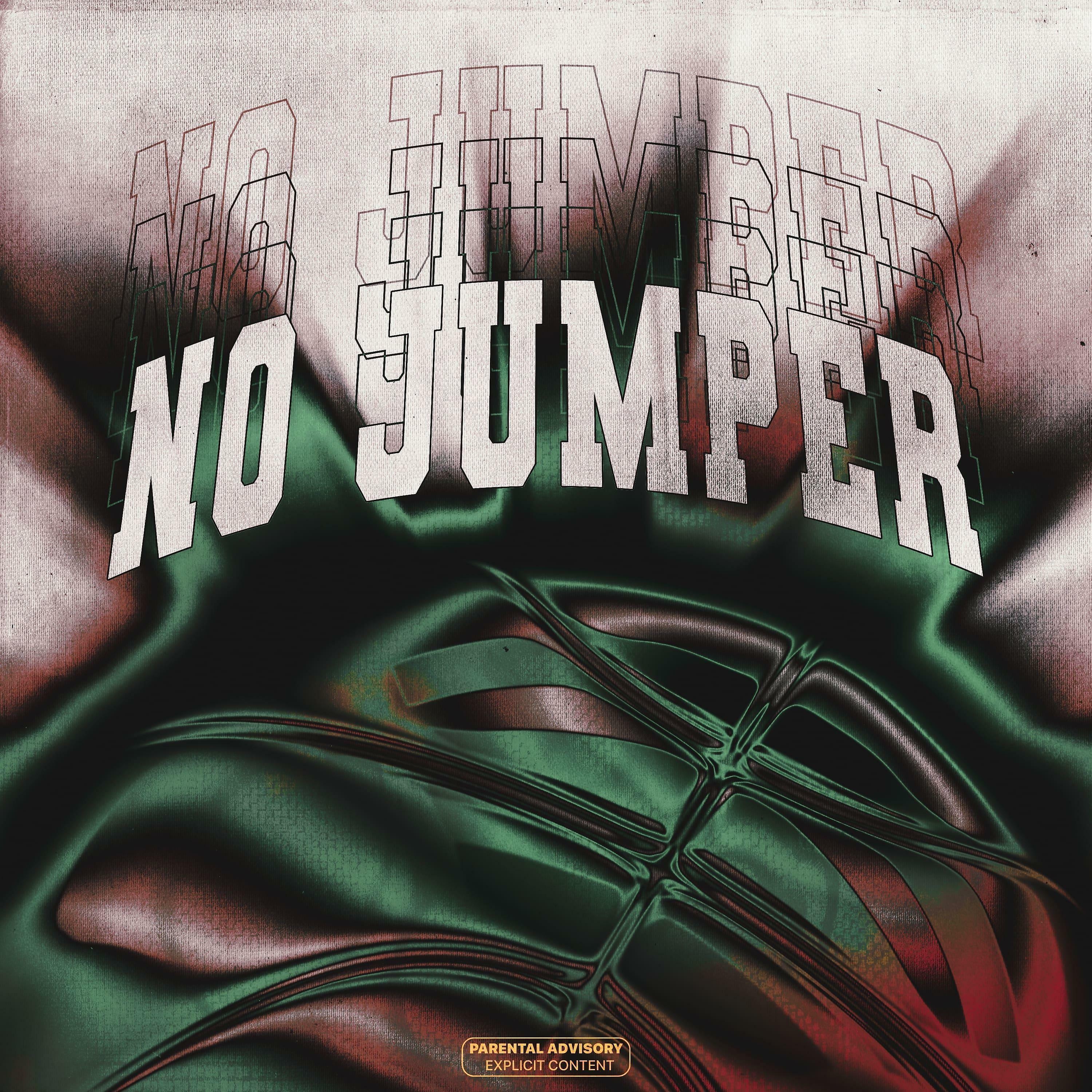 Постер альбома NO JUMPER