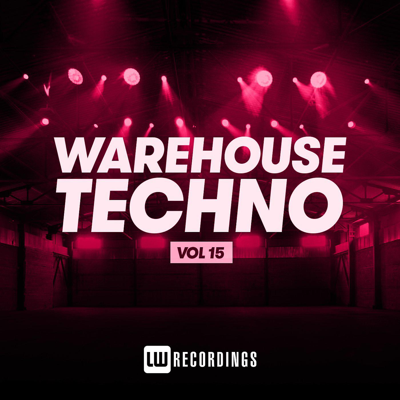 Постер альбома Warehouse Techno, Vol. 15
