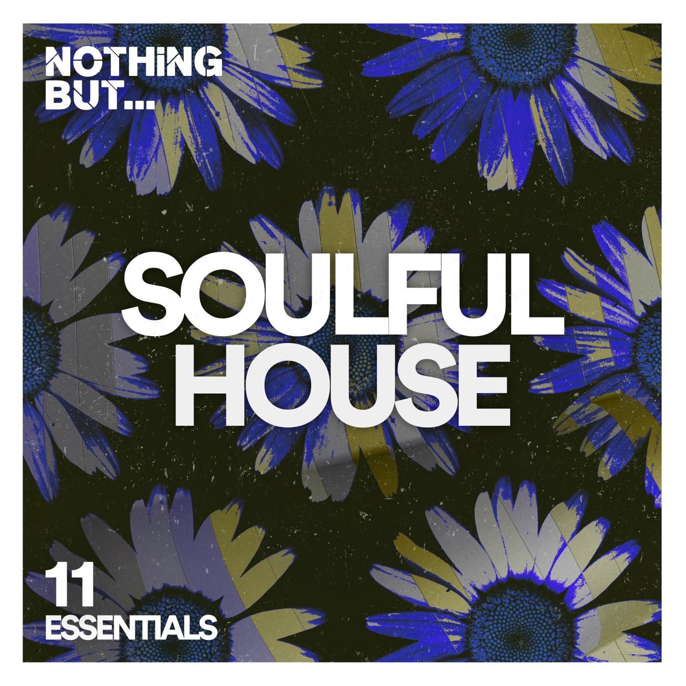 Постер альбома Nothing But... Soulful House Essentials, Vol. 11