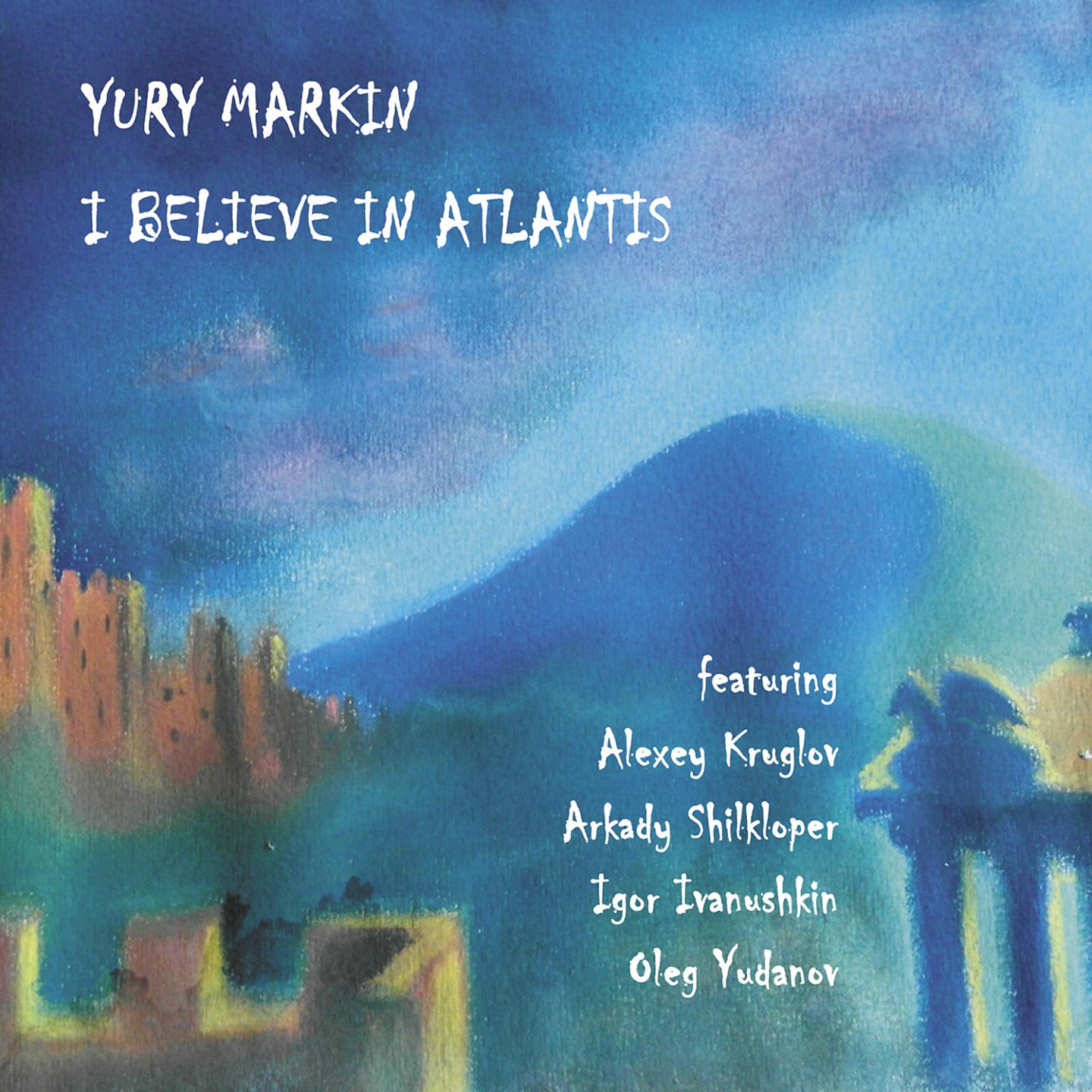 Постер альбома I Believe in Atlantis