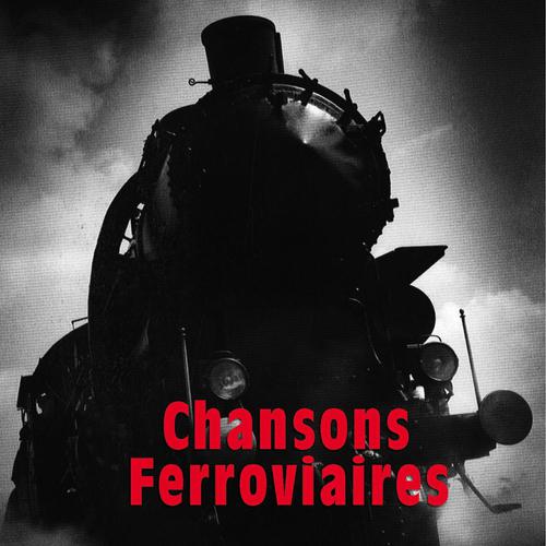 Постер альбома Chansons ferroviaires