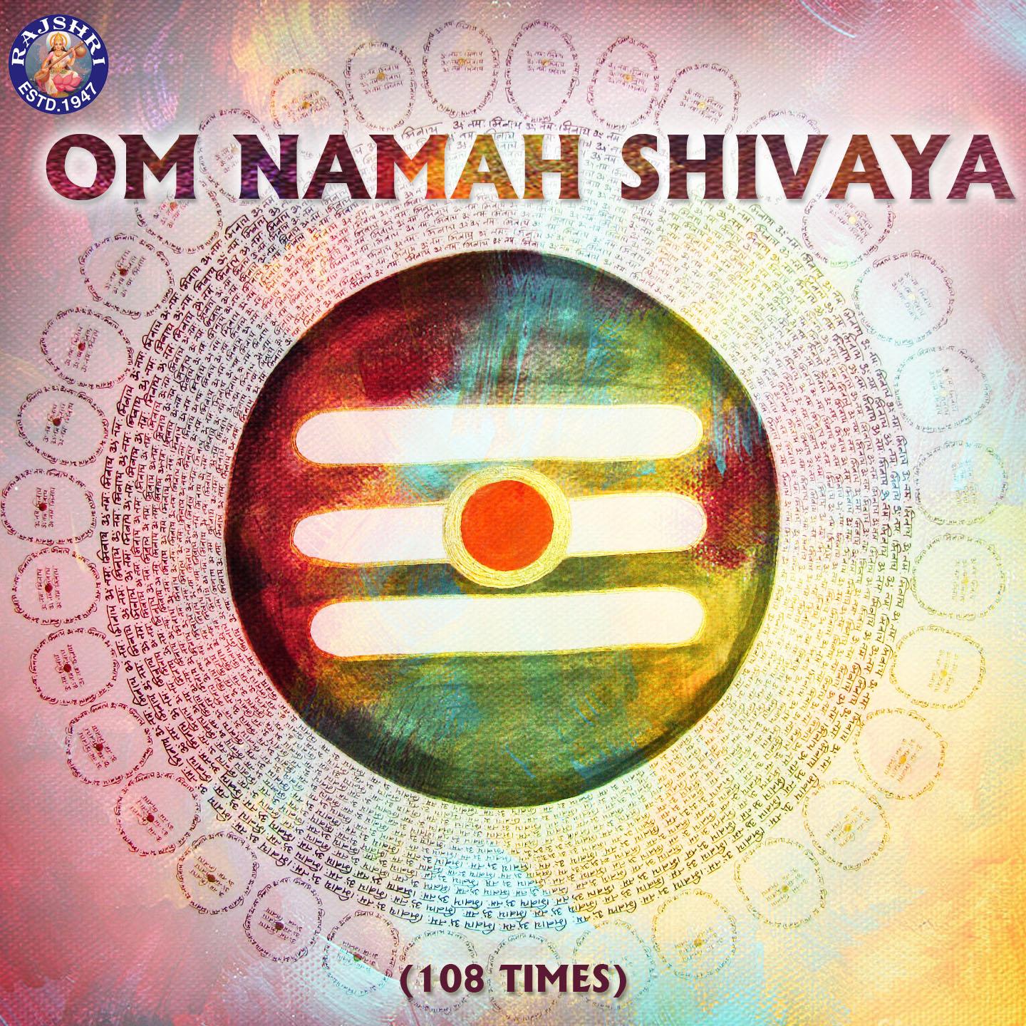 Постер альбома Om Namah Shivaya - 108 Times