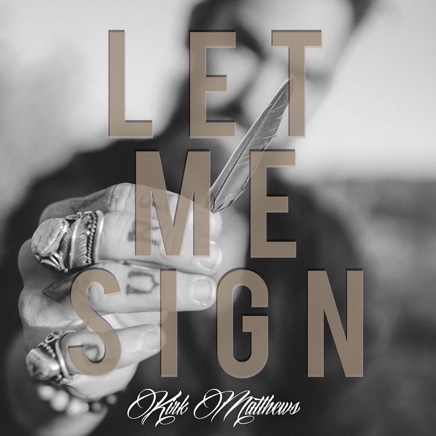Постер альбома Let Me Sign