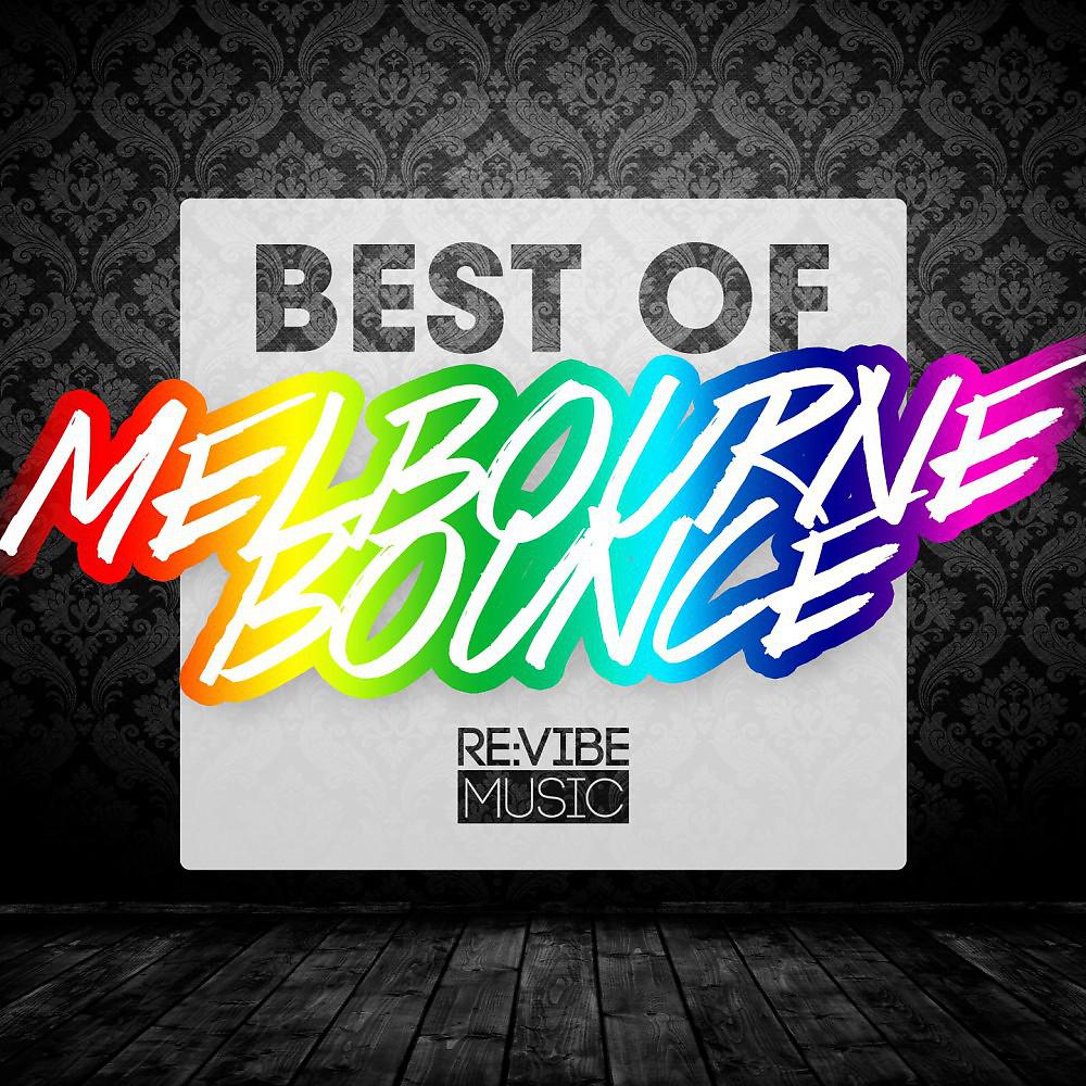 Постер альбома Best of Melbourne Bounce Vol. 1