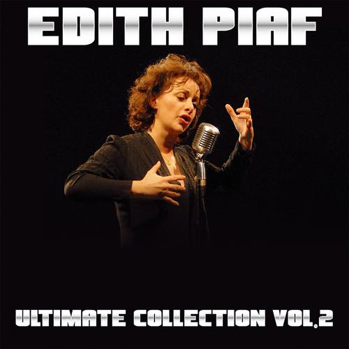 Постер альбома Edith Piaf, Vol. 2 (Ultimate Collection)