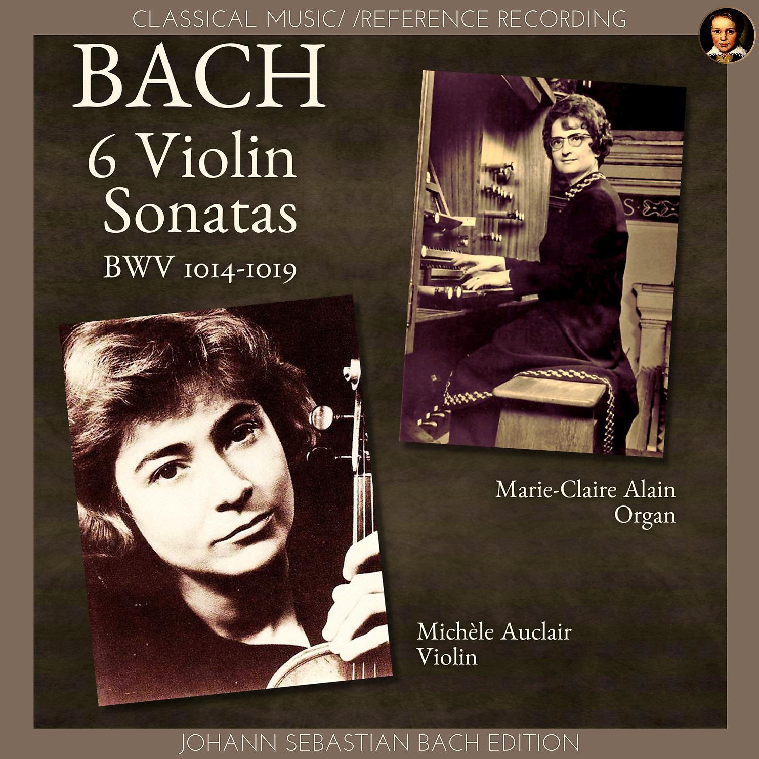 Постер альбома Bach: 6 Violin Sonatas, BWV 1014-1019