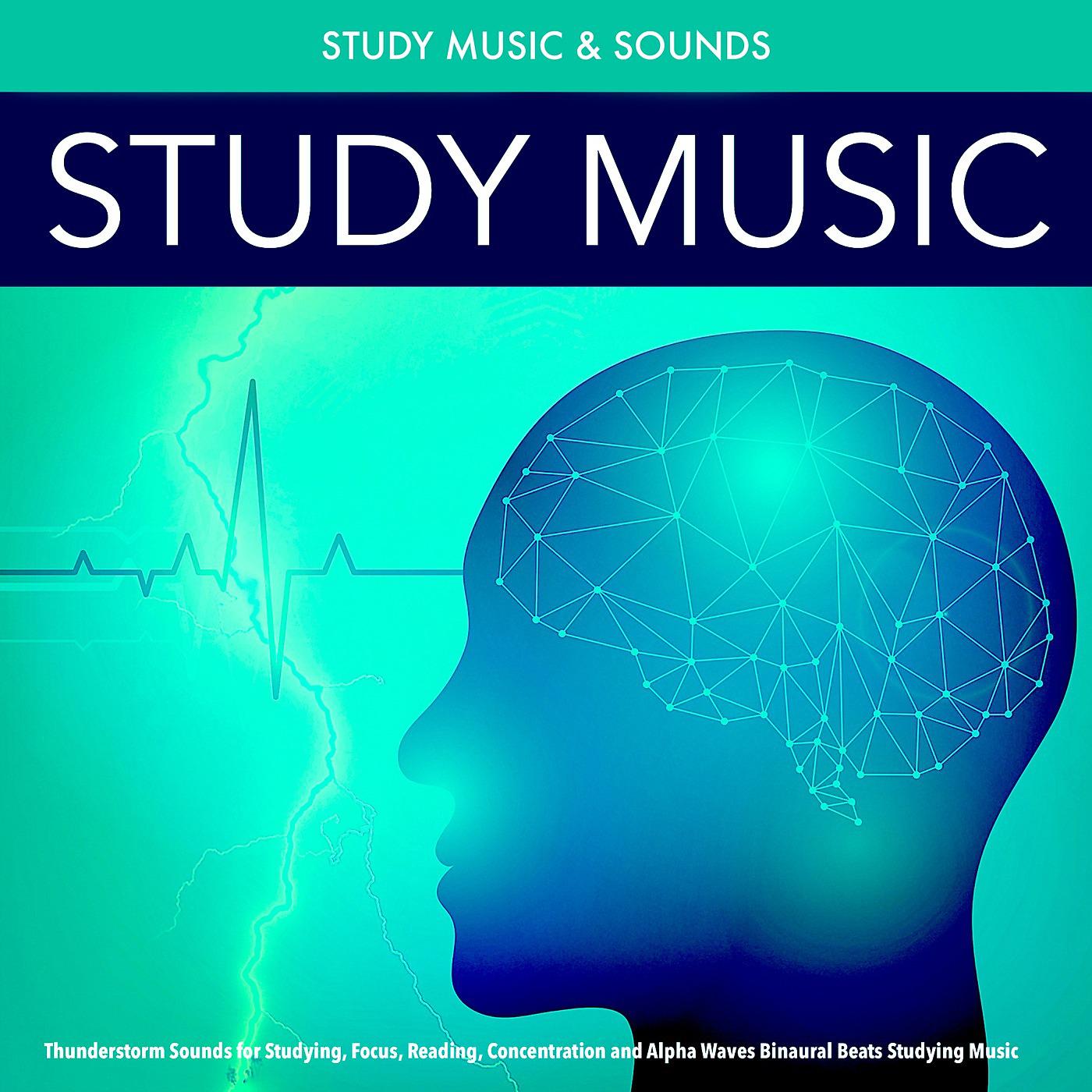 Постер альбома Study Music: Thunderstorm Sounds for Studying, Focus, Reading, Concentration and Alpha Waves Binaural Beats Studying Music