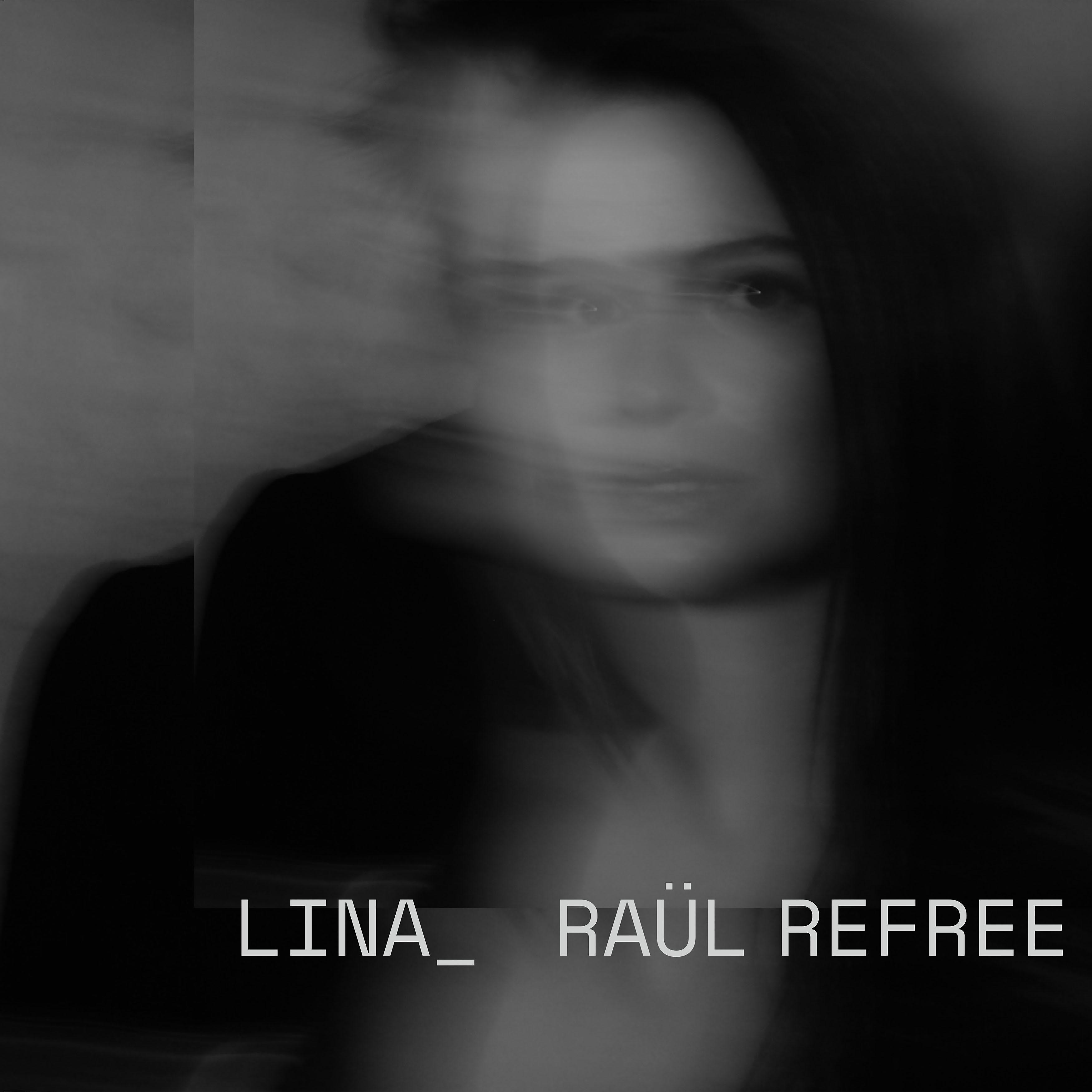 Постер альбома Lina_Raül Refree