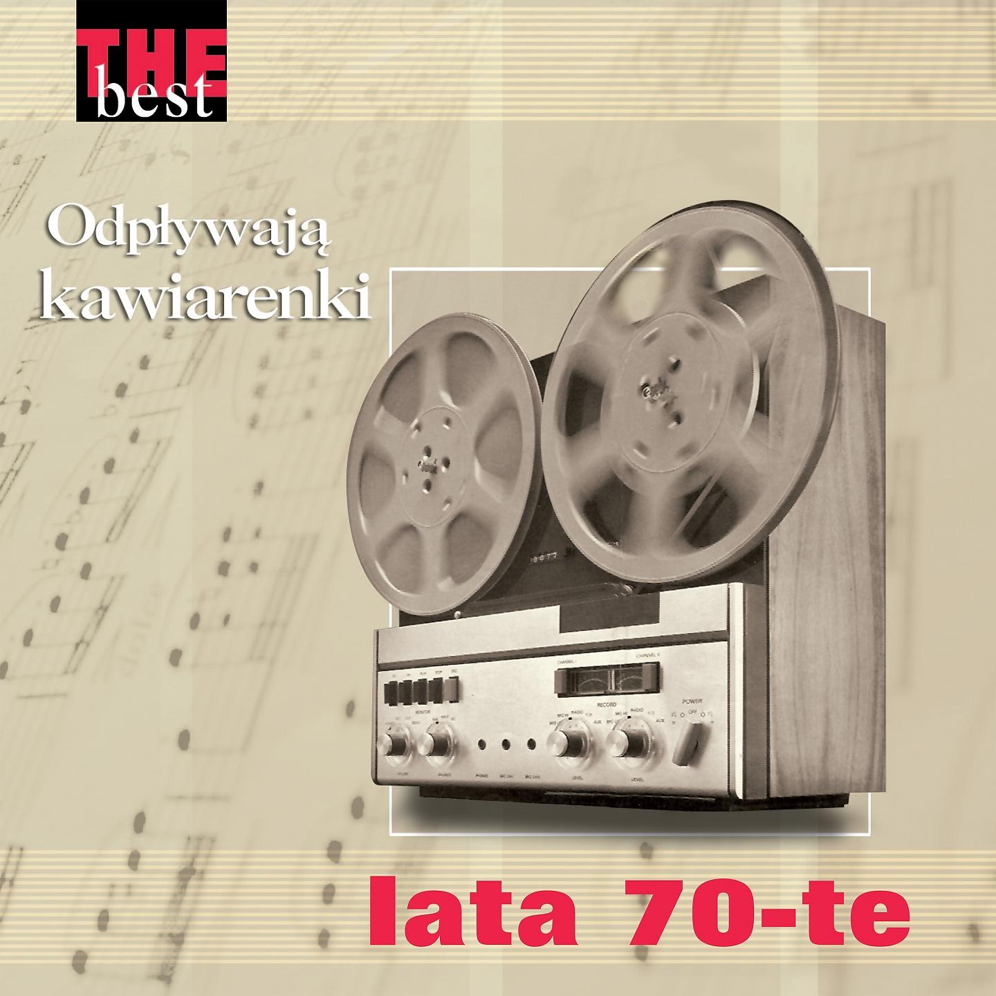 Постер альбома Lata 70-te / The best - odpływają kawiarenki