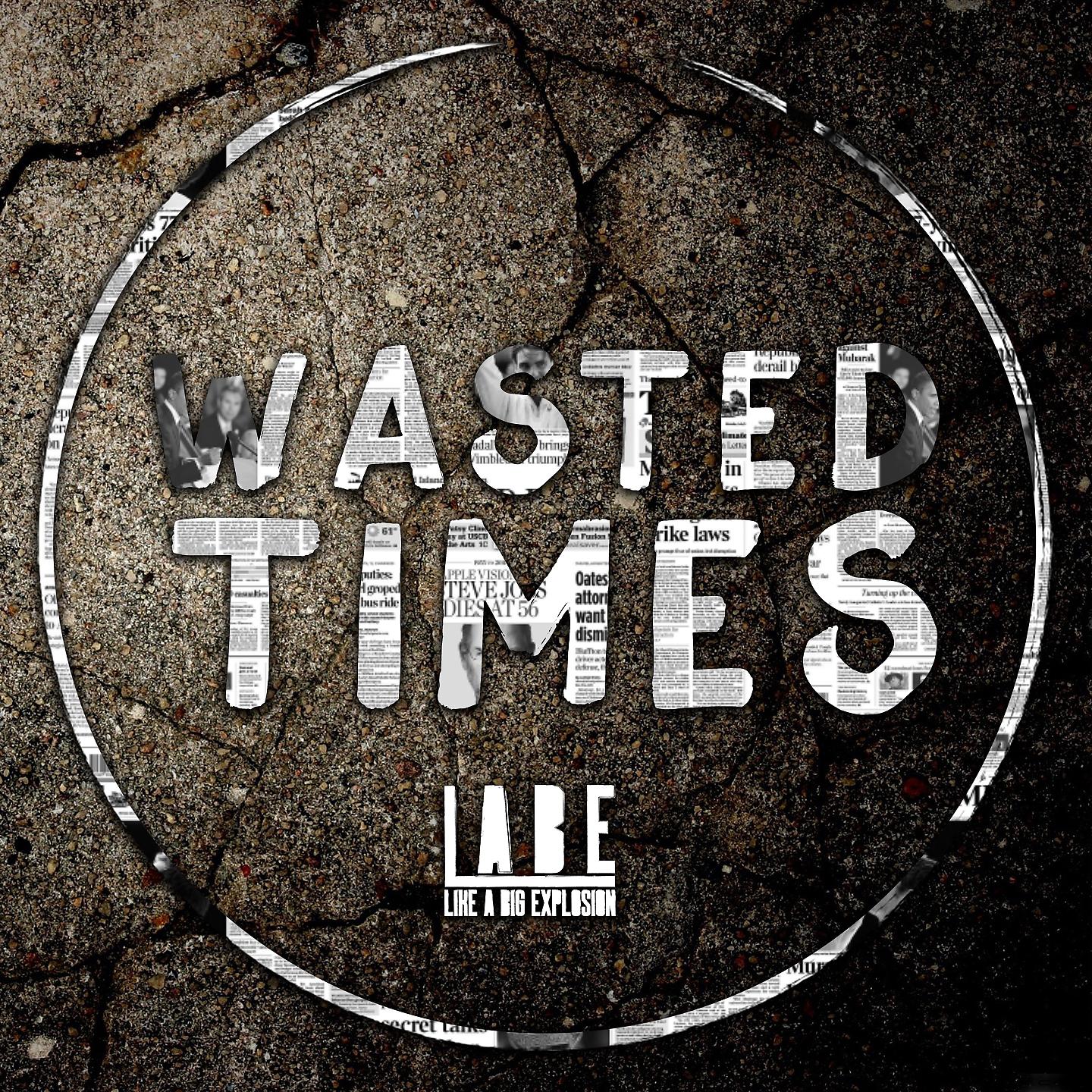 Постер альбома Wasted Times
