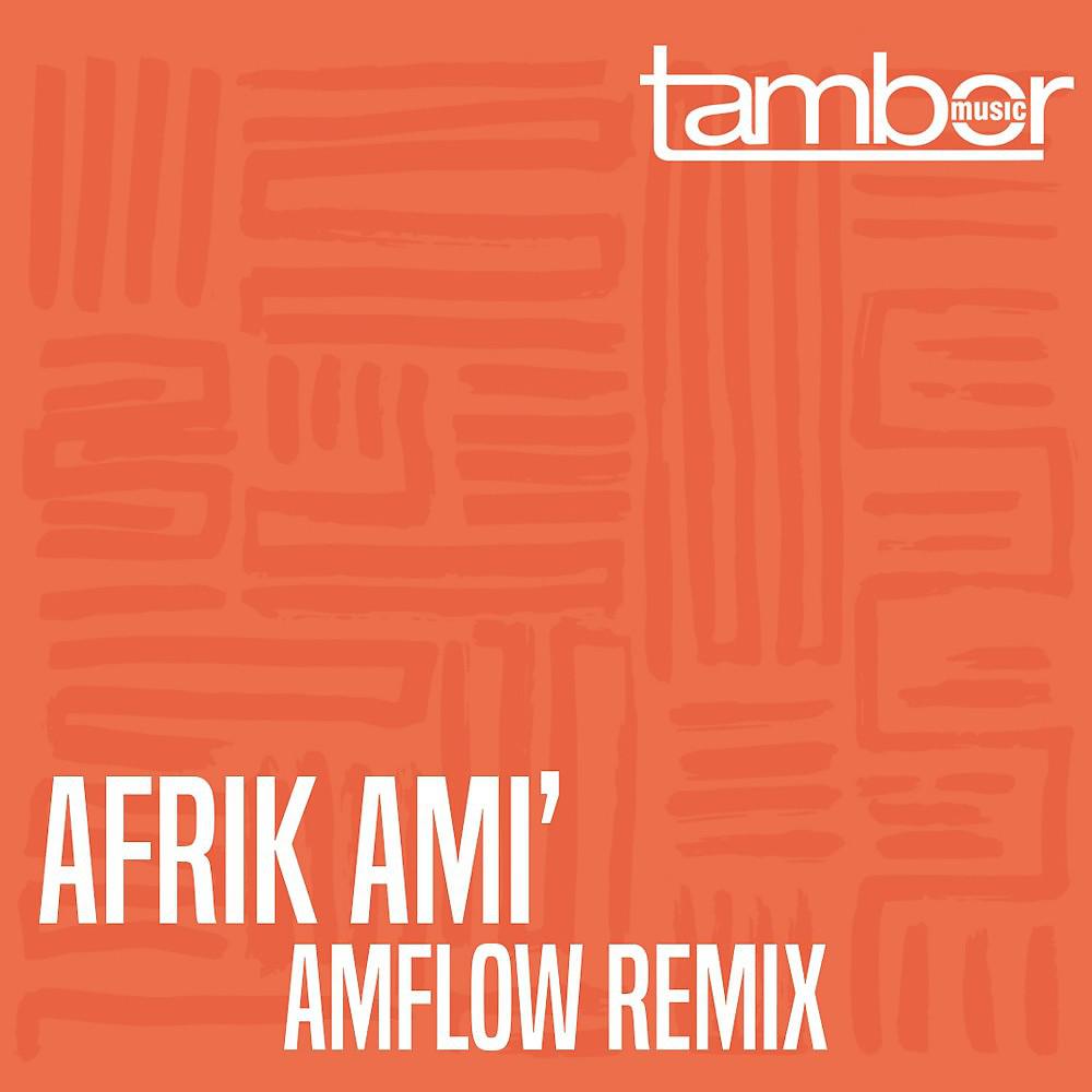 Постер альбома Afrik ami' (Amflow Remix)
