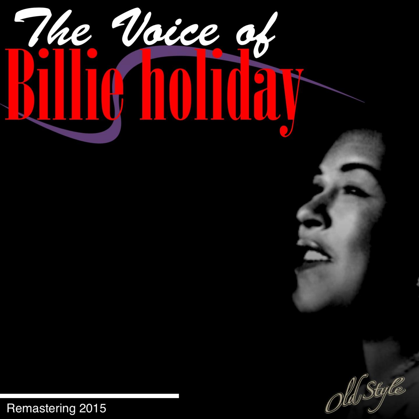 Постер альбома The Voice Of Billie Holiday (Remastering 2015)