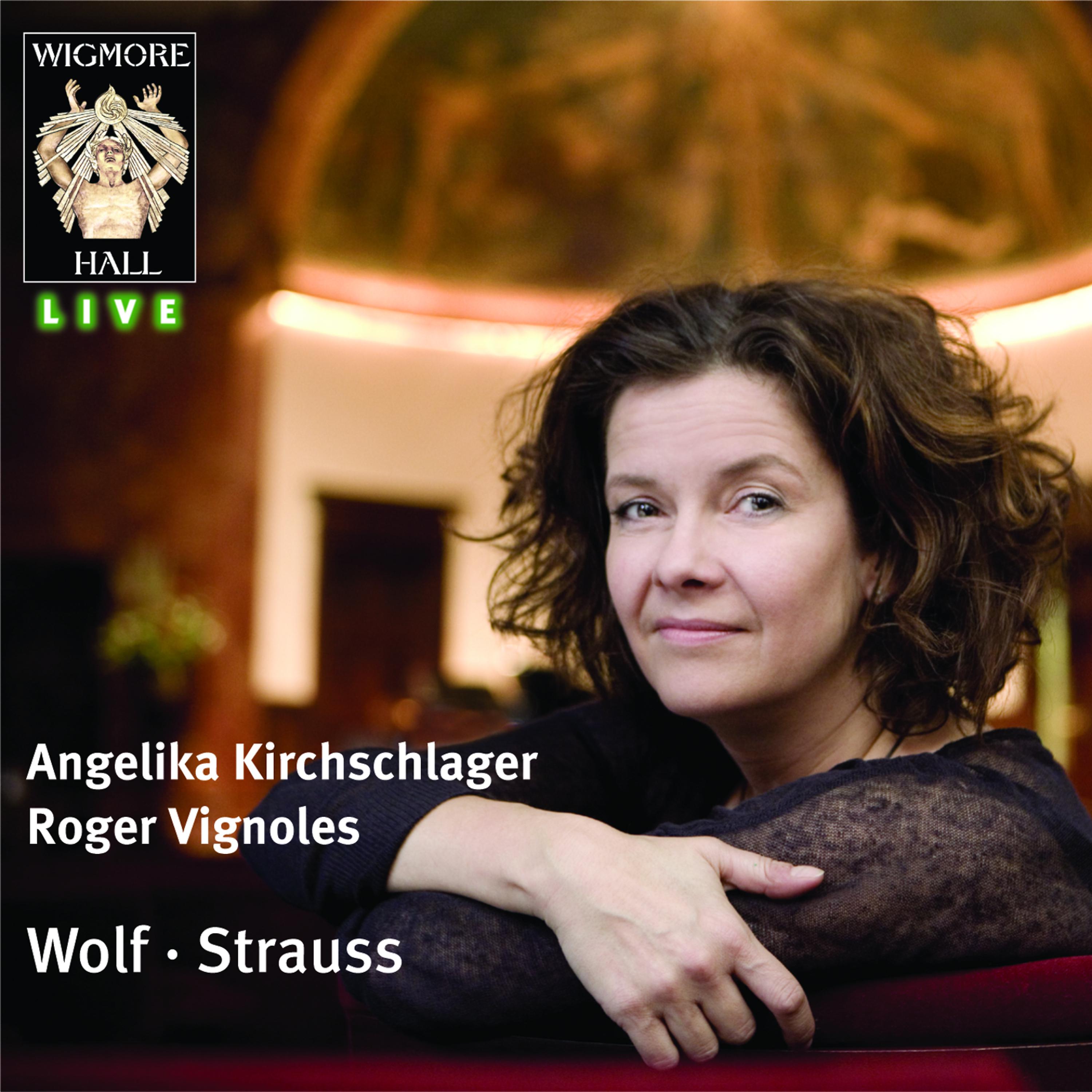 Постер альбома Wolf / Strauss: Angelika Kirchschlager - Wigmore Hall Live