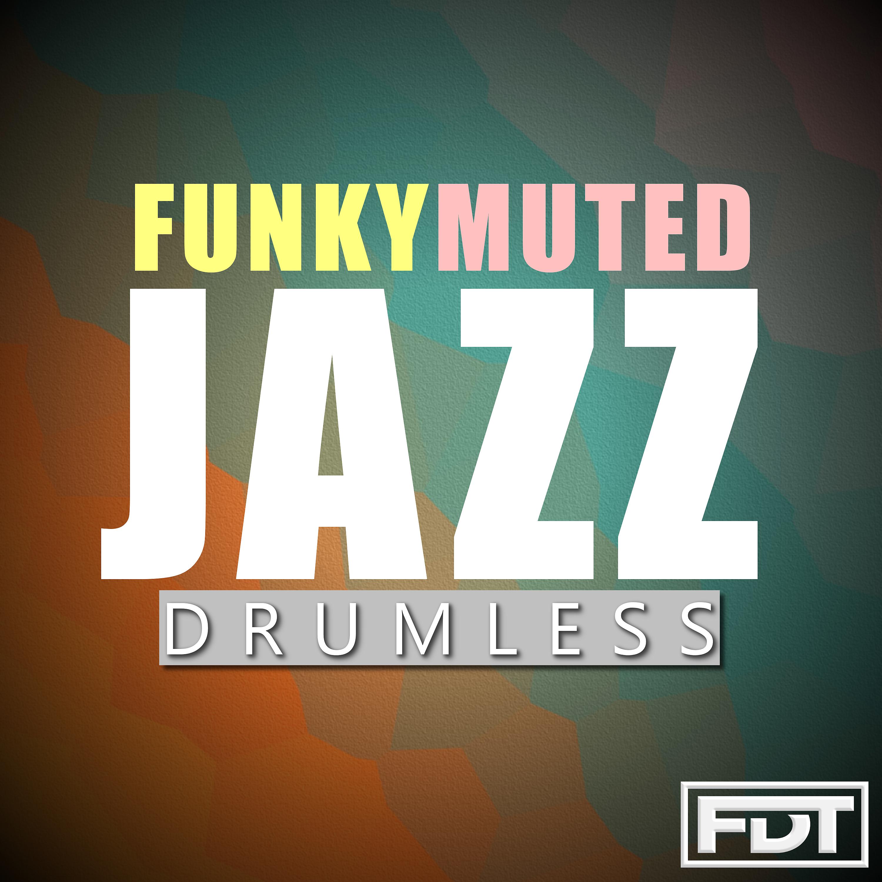 Постер альбома Funky Muted Jazz Drumless