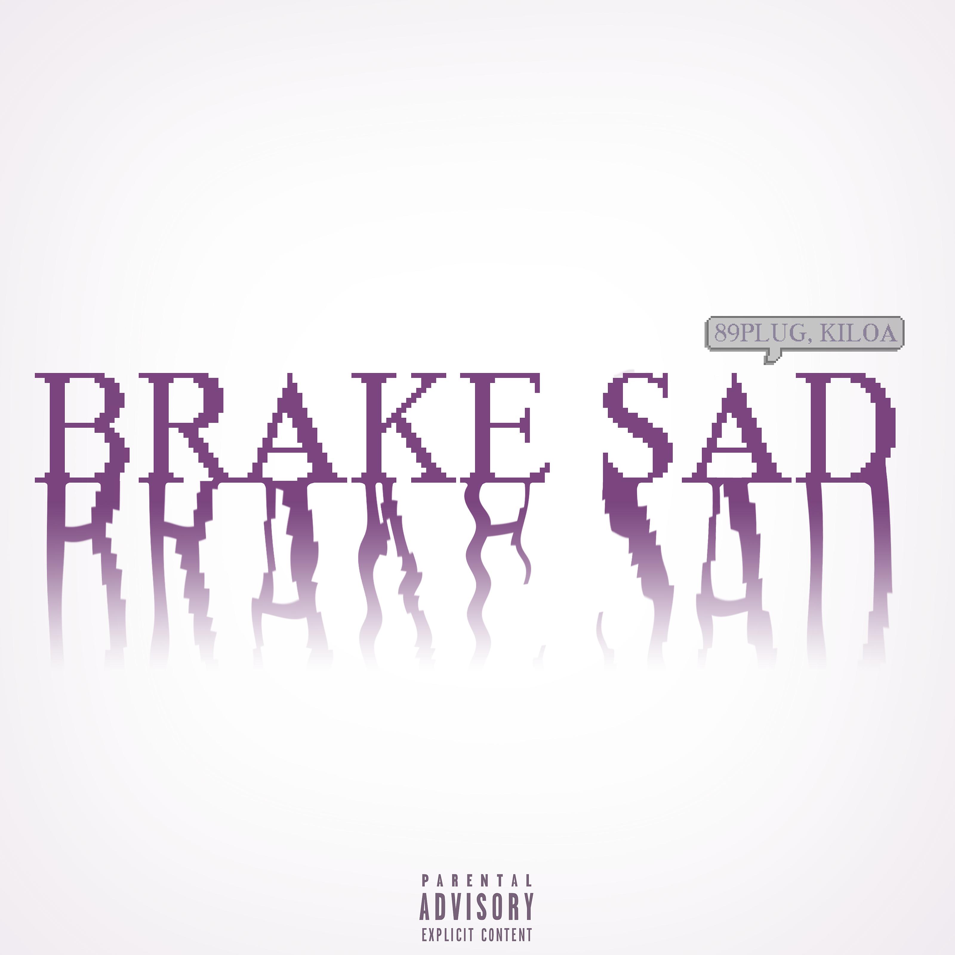 Постер альбома Brake Sad