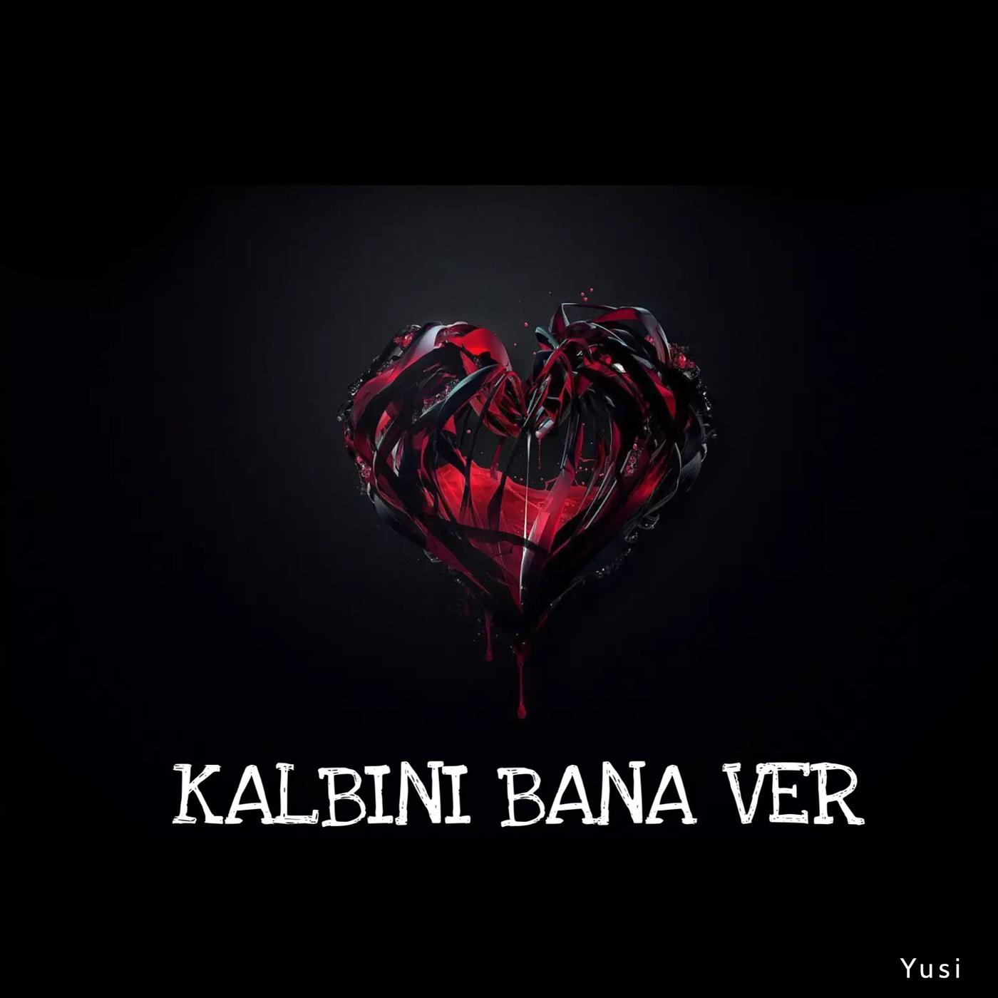 Постер альбома Kalbini Bana Ver
