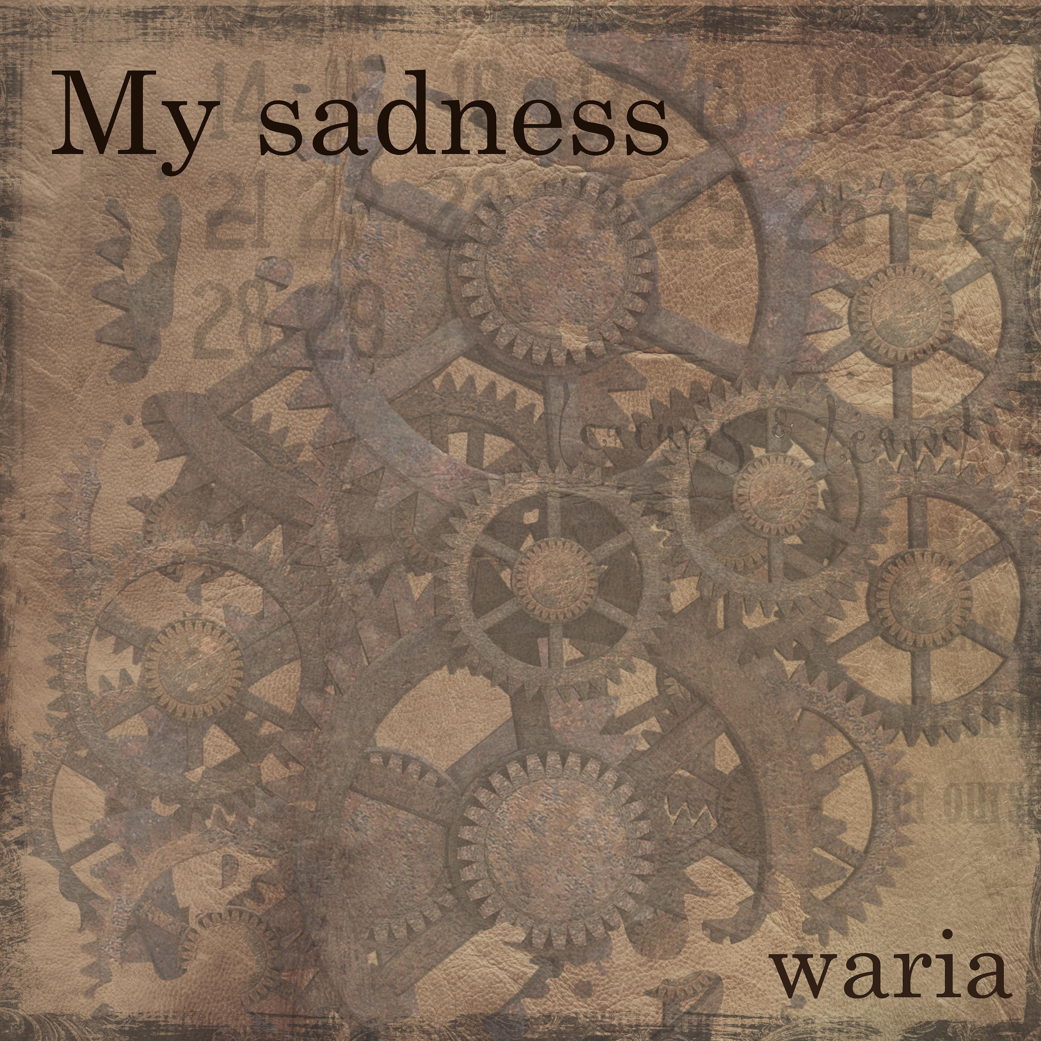 Постер альбома My sadness