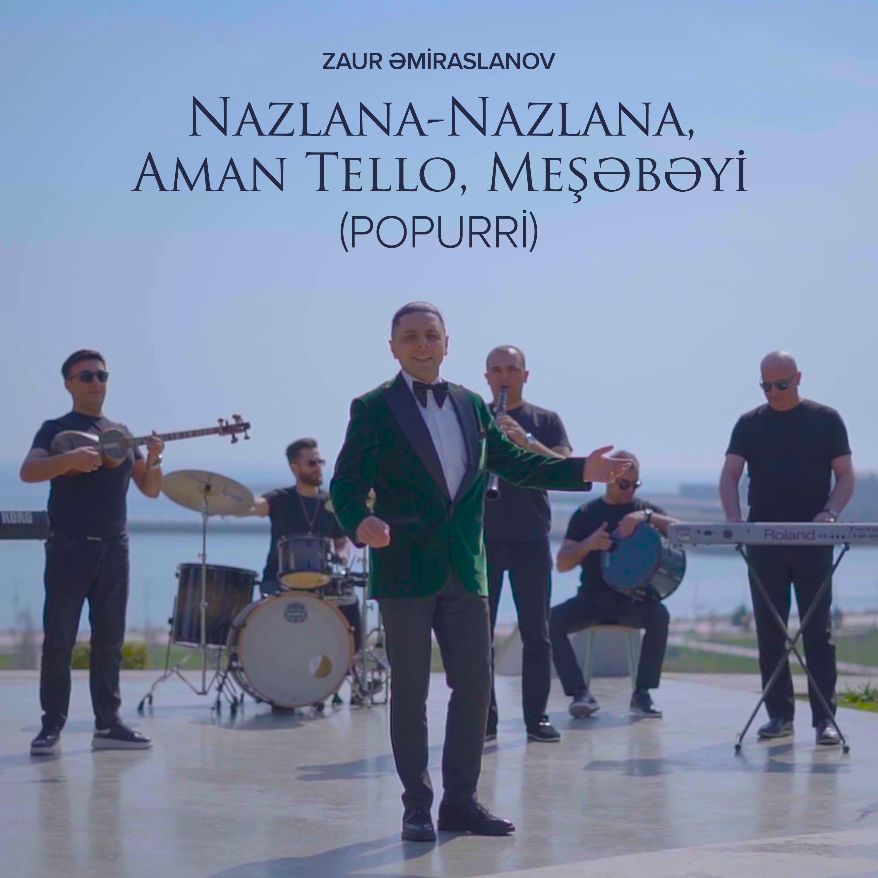 Постер альбома Nazlana-Nazlana / Aman Tello / Meşəbəyi