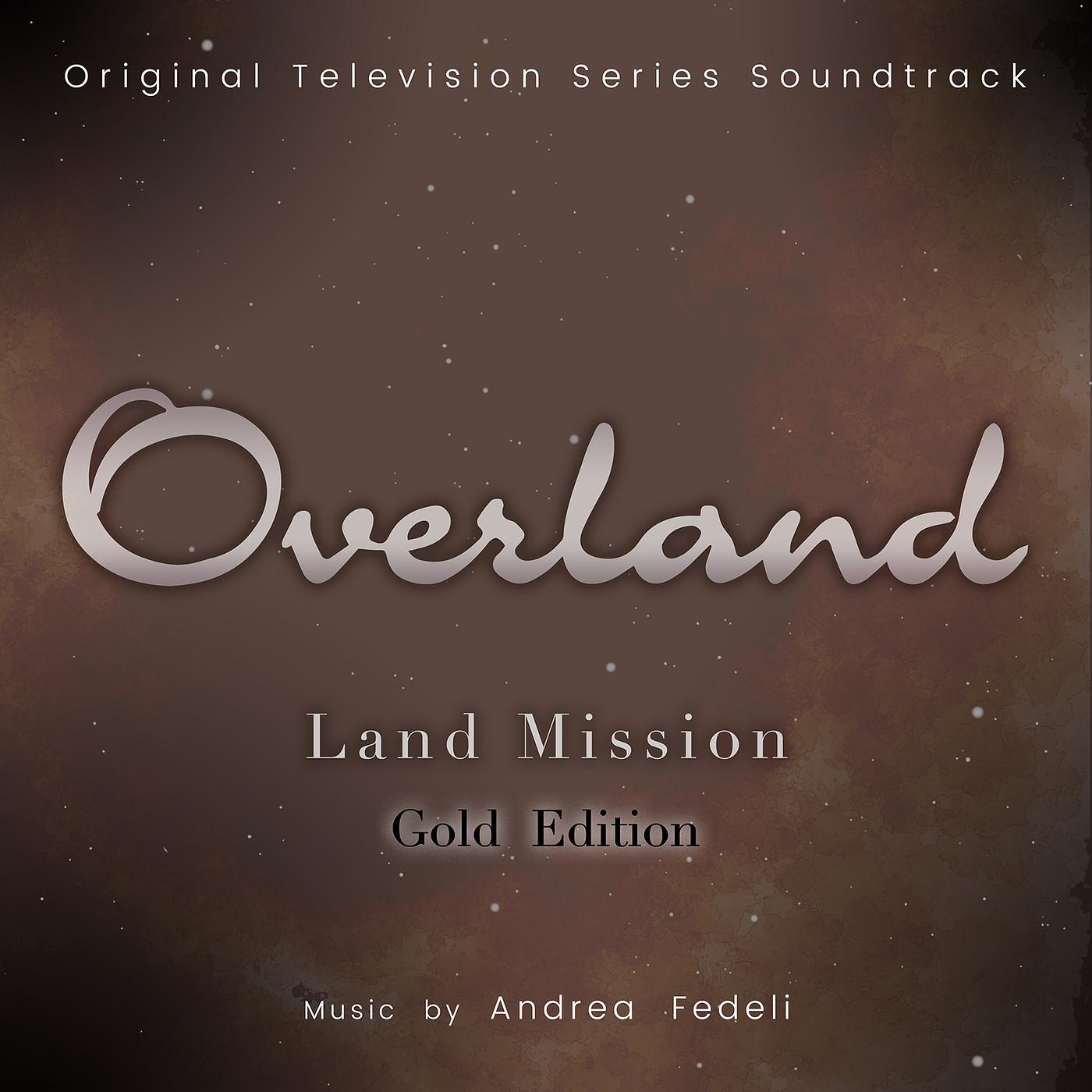 Постер альбома Overland Gold Edition, Land Mission (Original Television Series Soundtrack)
