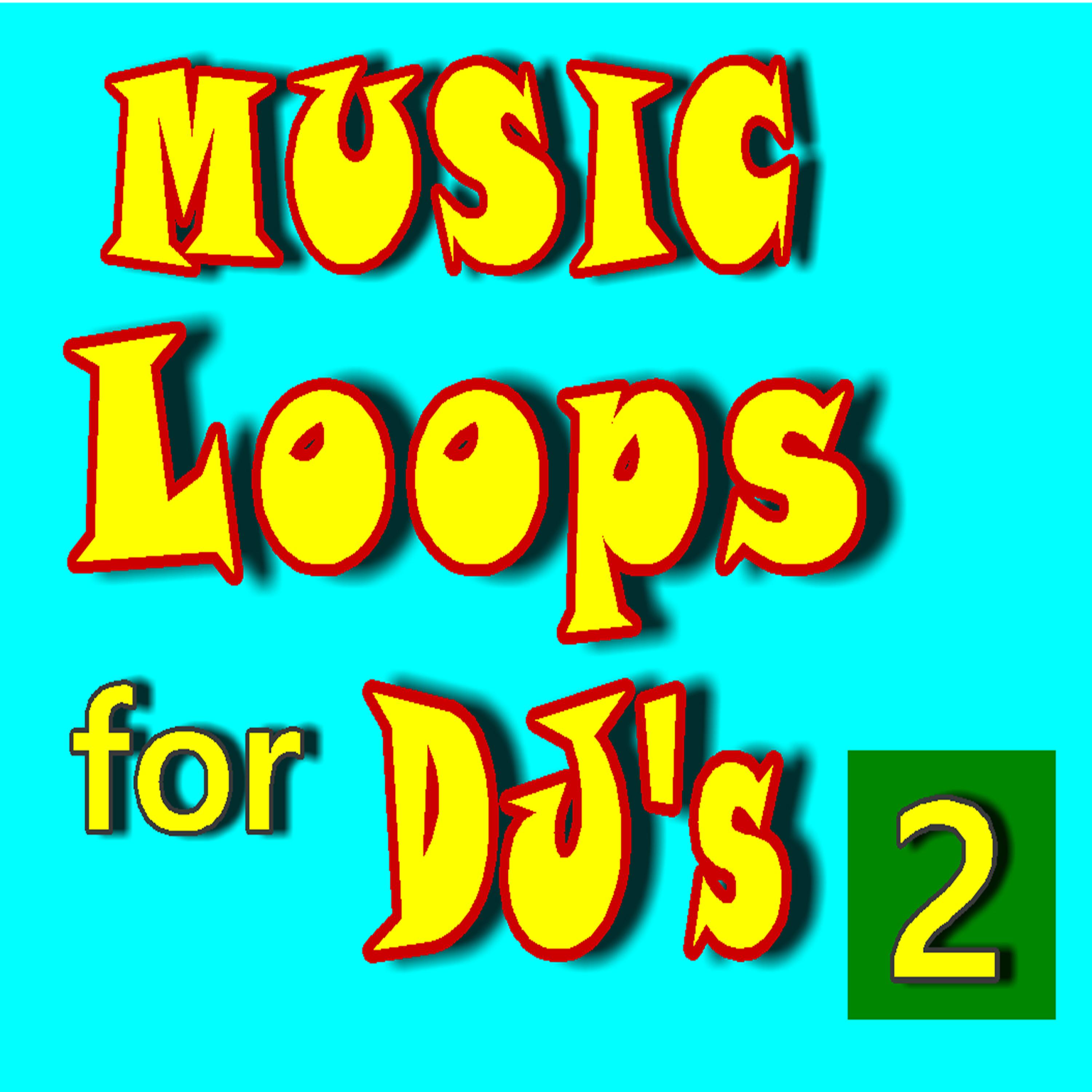 Постер альбома Music Loops for Dj's, Vol. 2