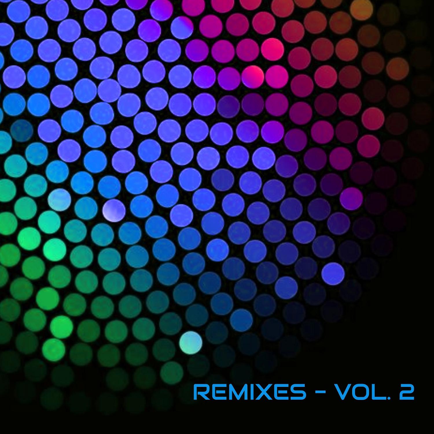 Постер альбома Remixes, Vol. 2