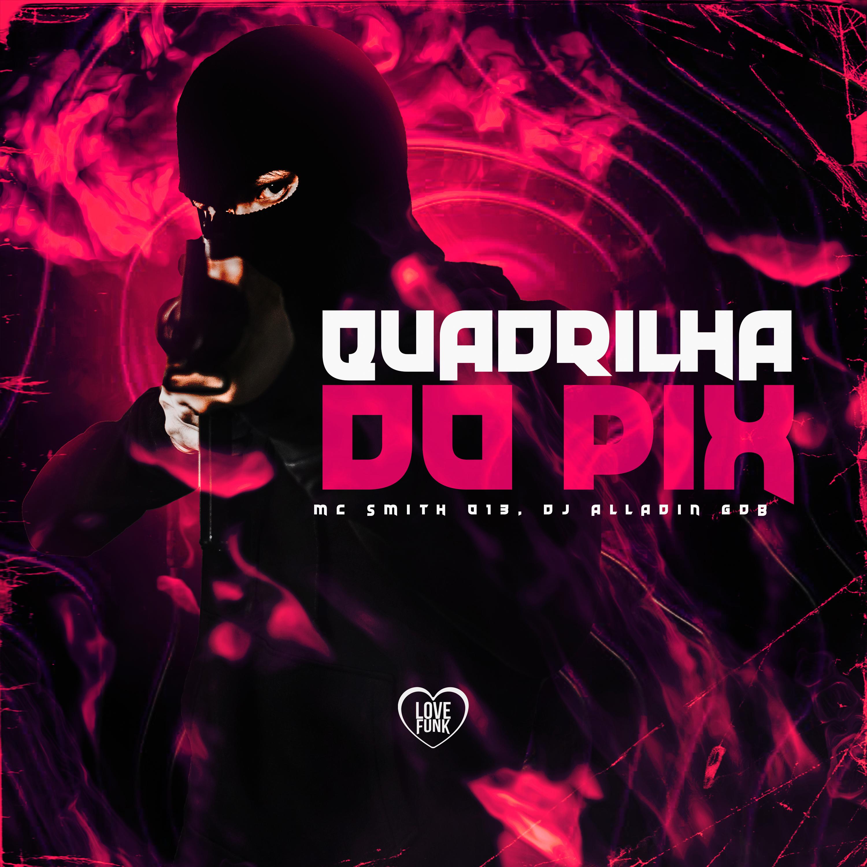 Постер альбома Quadrilha do Pix
