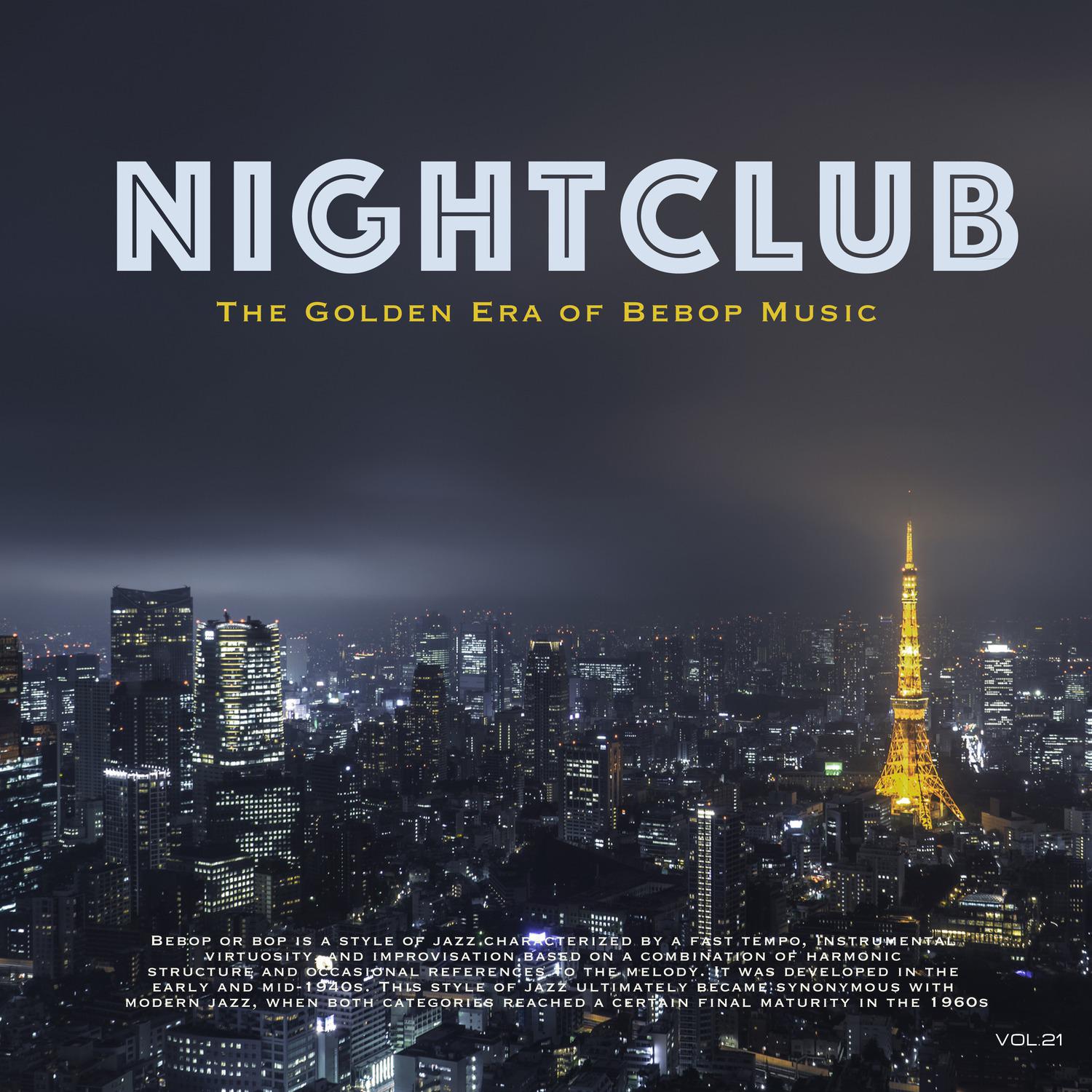 Постер альбома Nightclub, Vol. 21 (The Golden Era of Bebop Music)