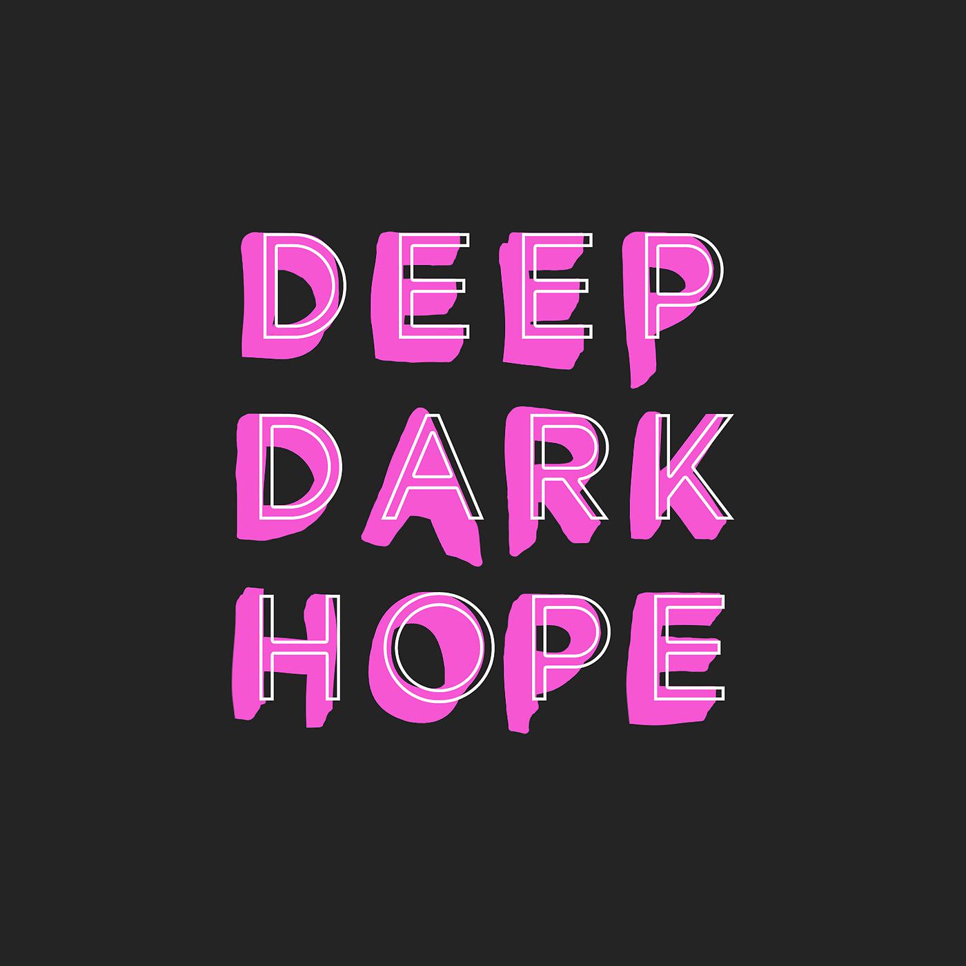 Постер альбома Deep Dark Hope