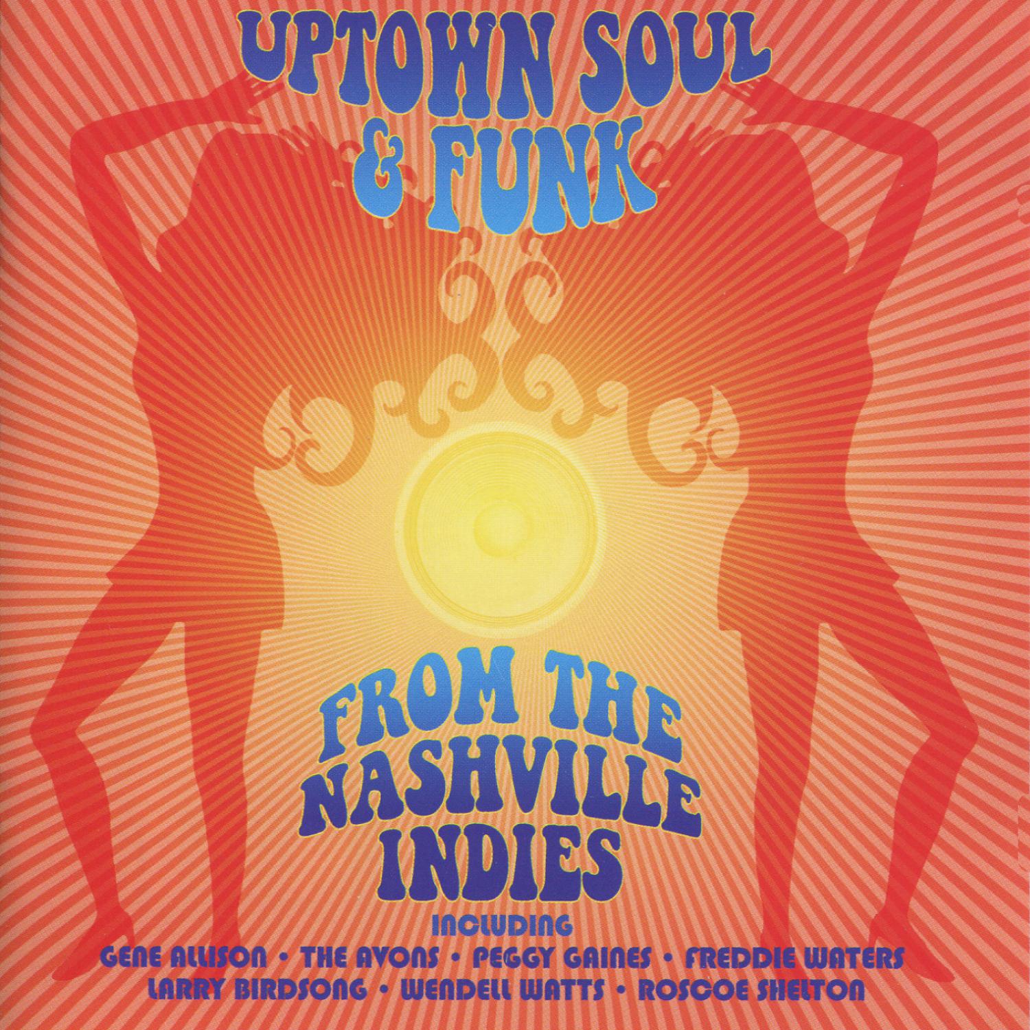 Постер альбома Uptown Soul & Funk from the Nashville Indies