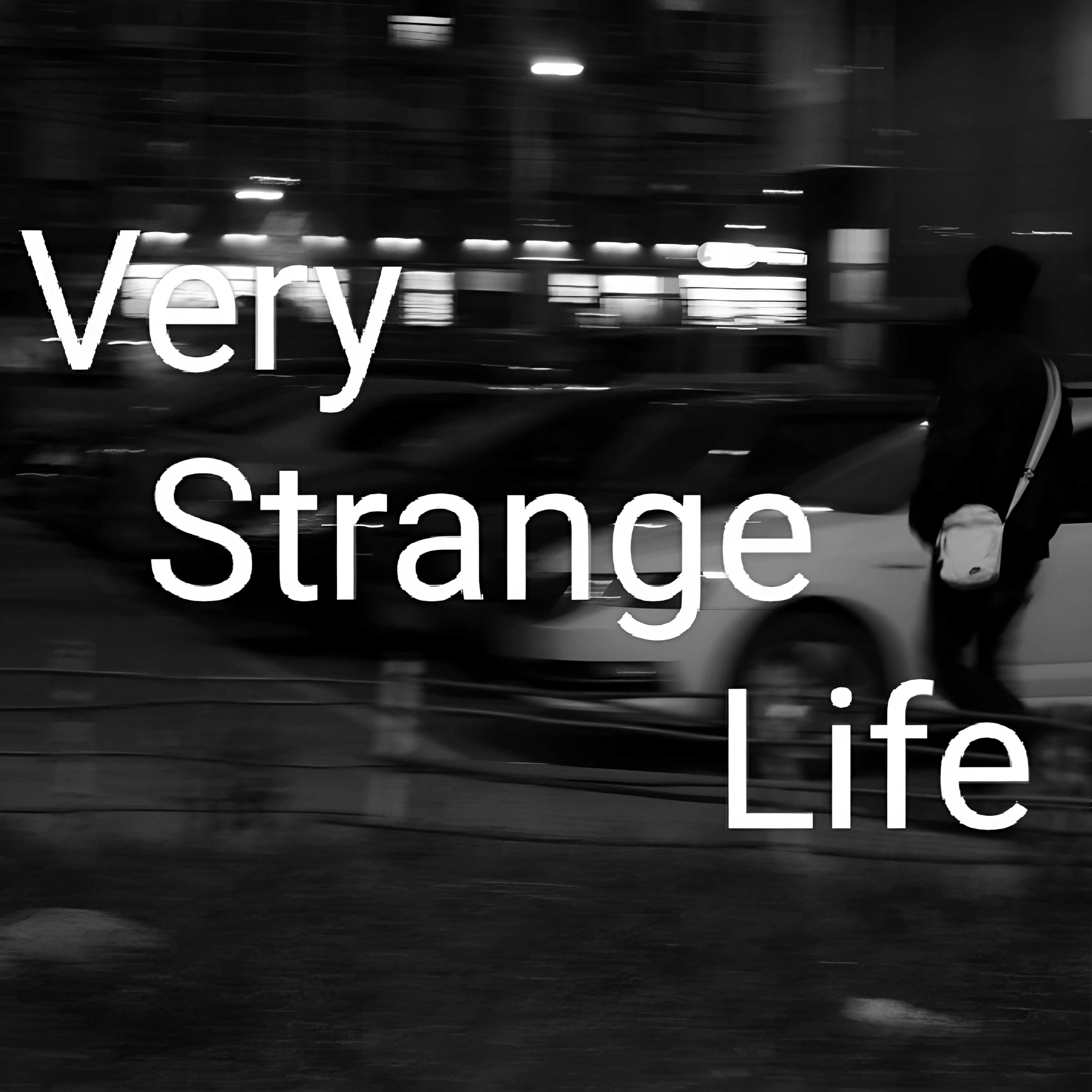Постер альбома Very Strange Life