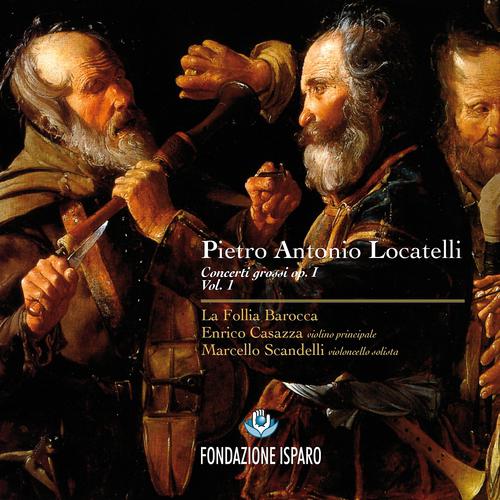 Постер альбома Pietro Antonio Locatelli: Concerti grossi, Op. 1