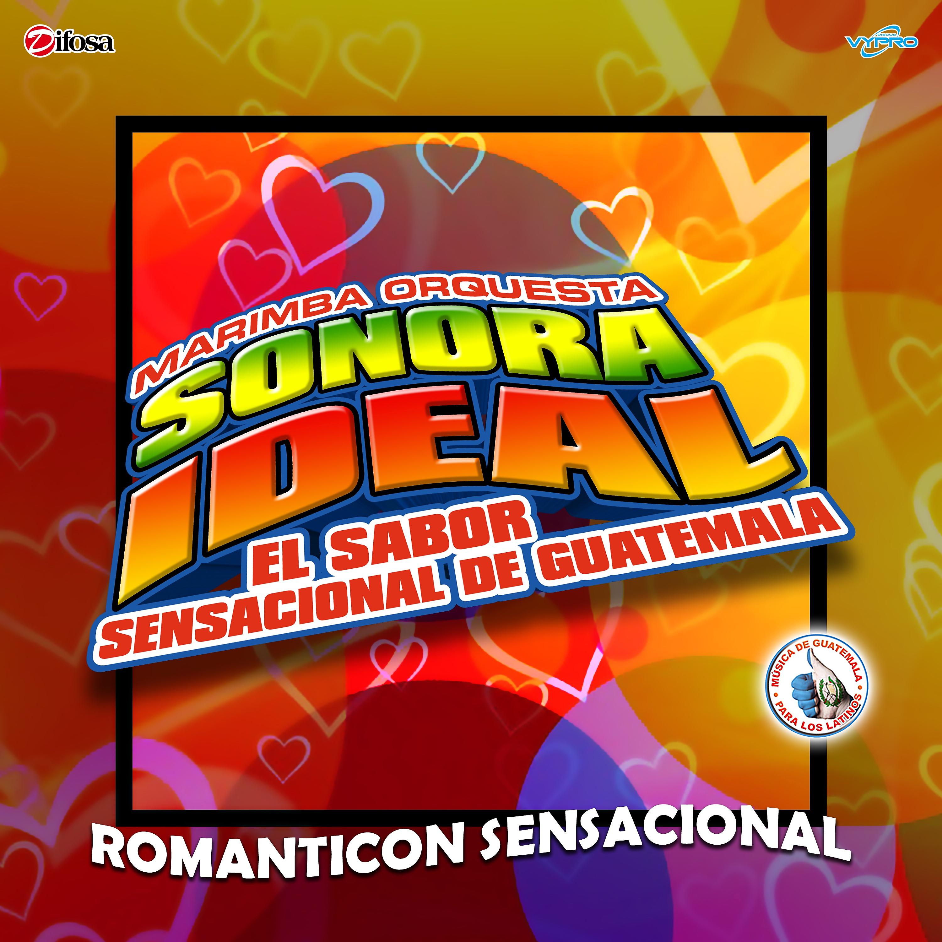 Постер альбома Romanticon Sensacional. Música de Guatemala para los Latinos