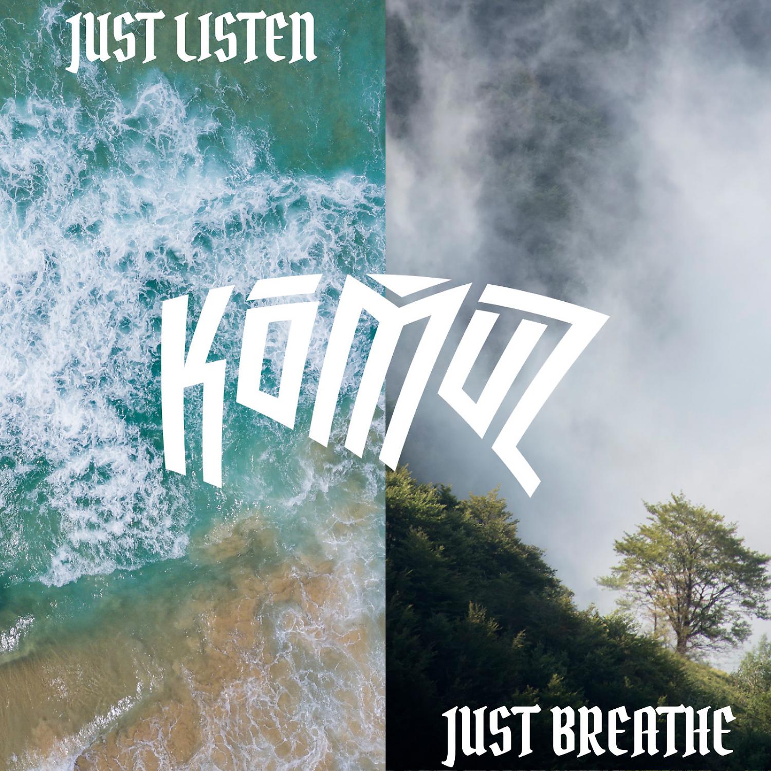 Постер альбома Just Listen/Just Breathe