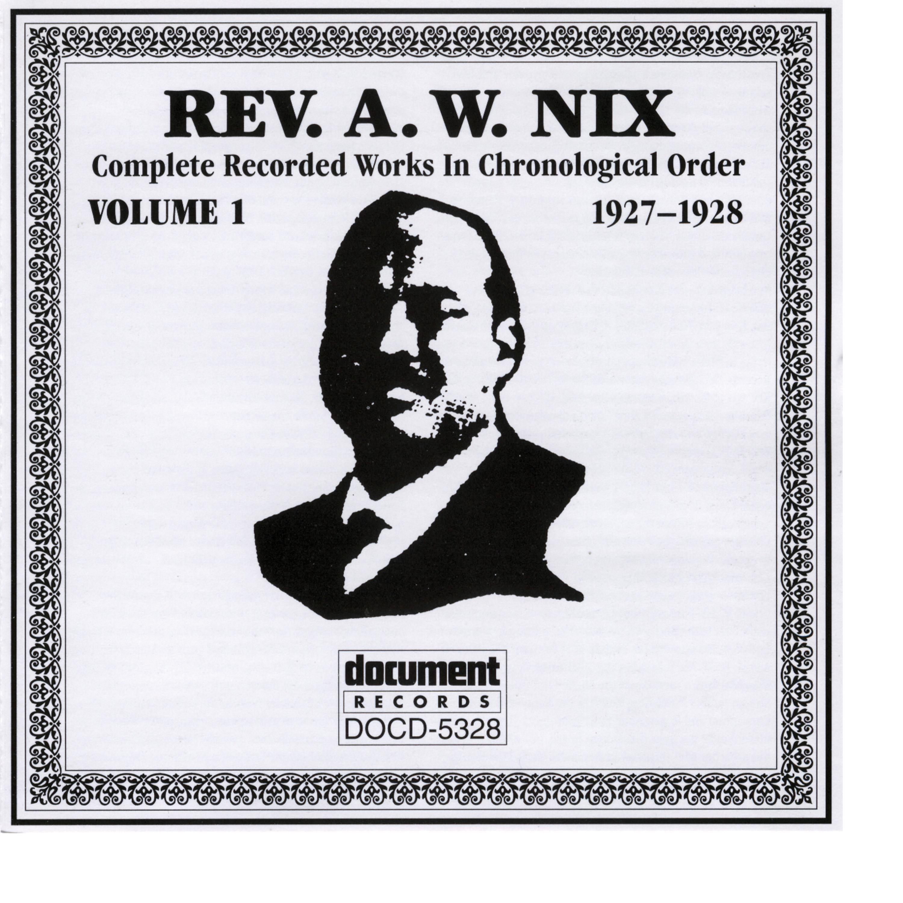 Постер альбома Rev. A.W. Nix  Vol. 1 1927-1928