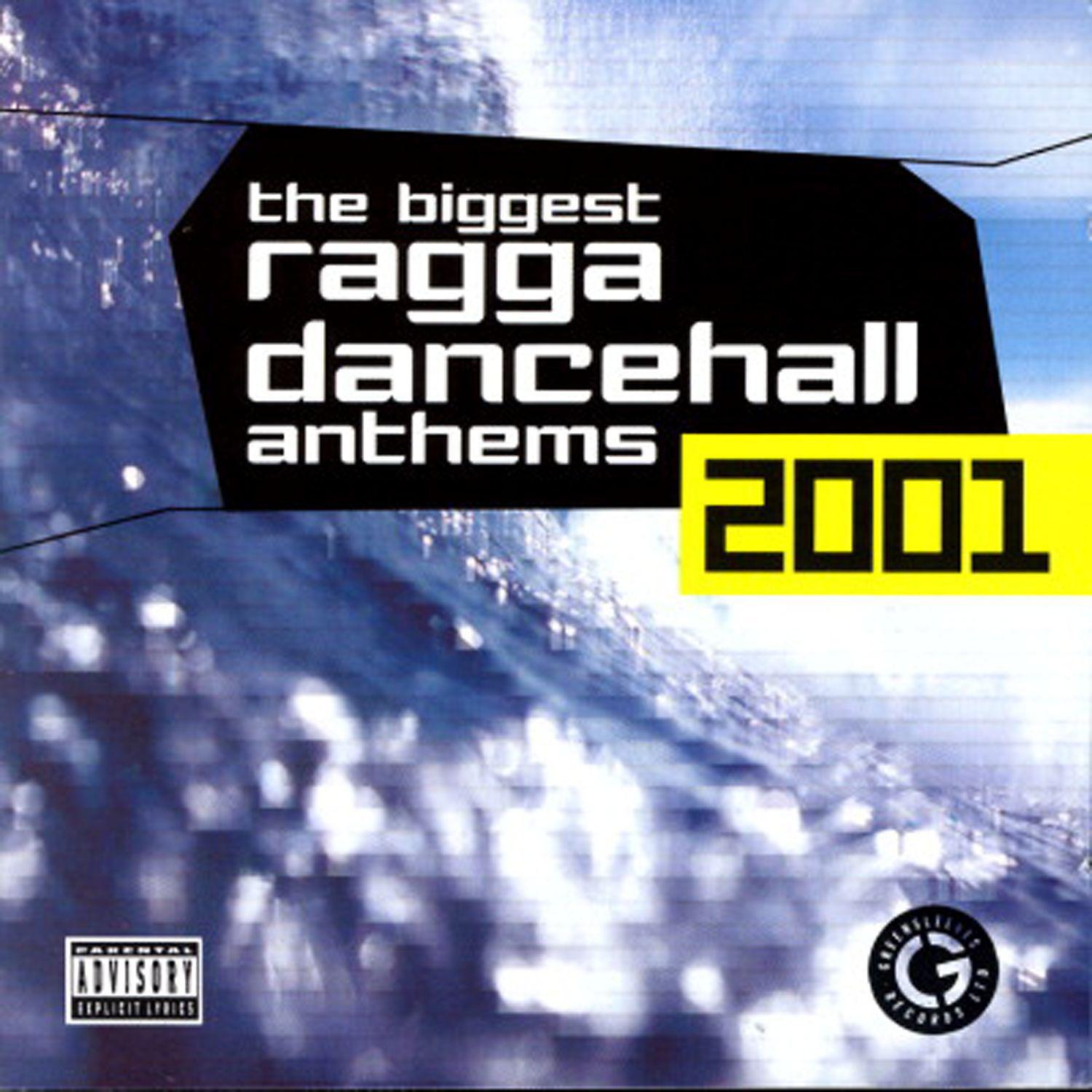 Постер альбома The Biggest Ragga Dancehall Anthems 2001