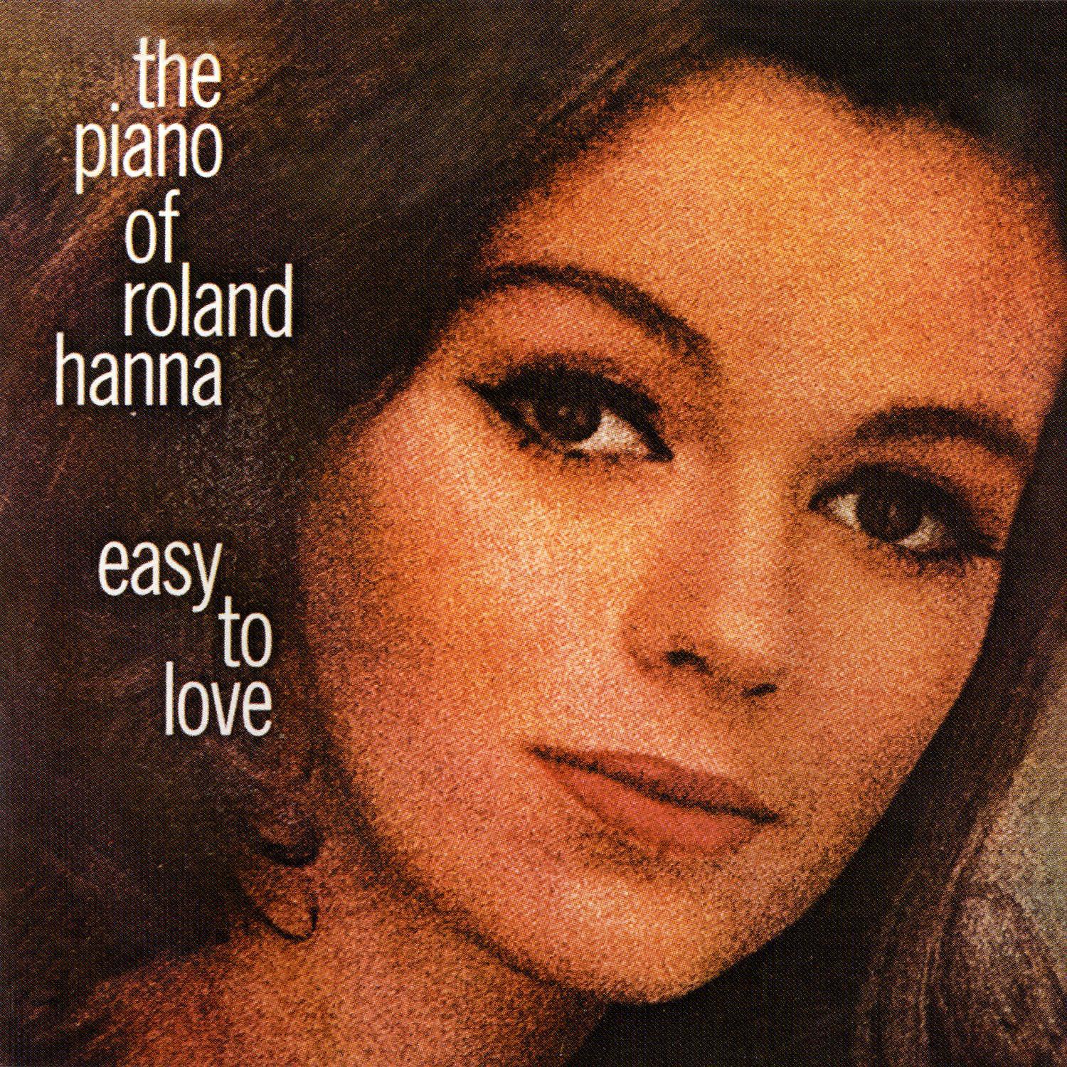 Постер альбома The Piano Of Roland Hanna: Easy To Love