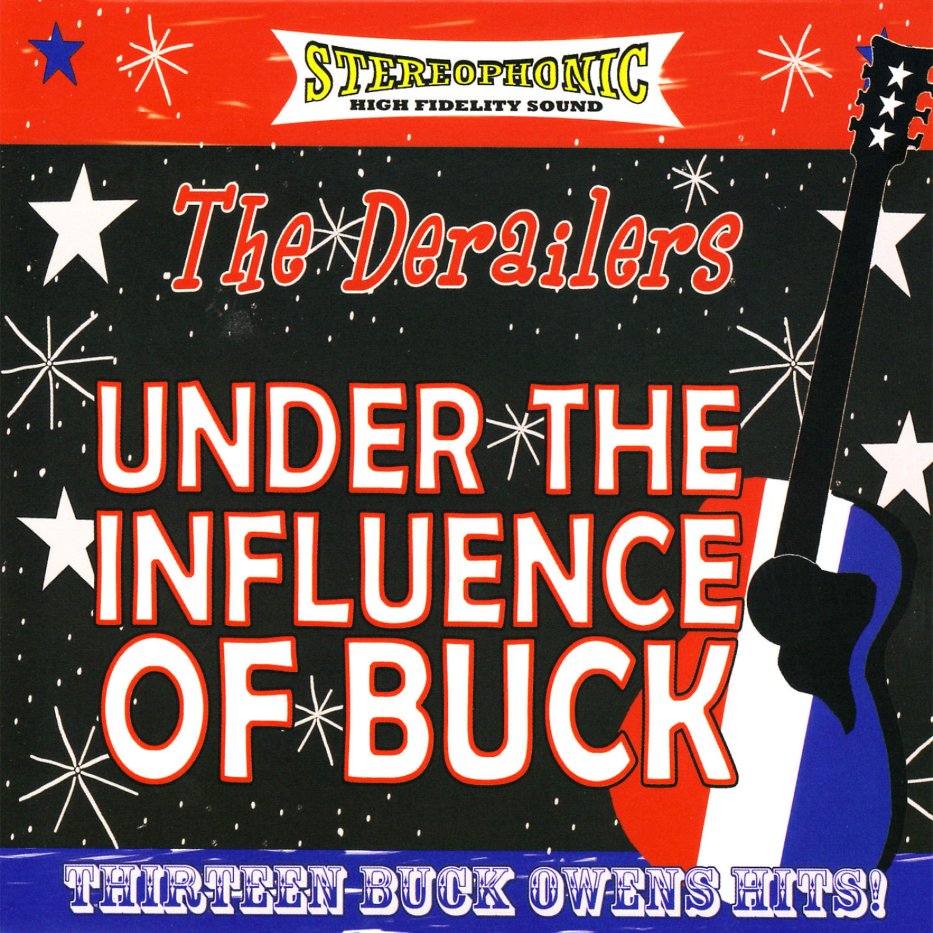 Постер альбома Under the Influence of Buck